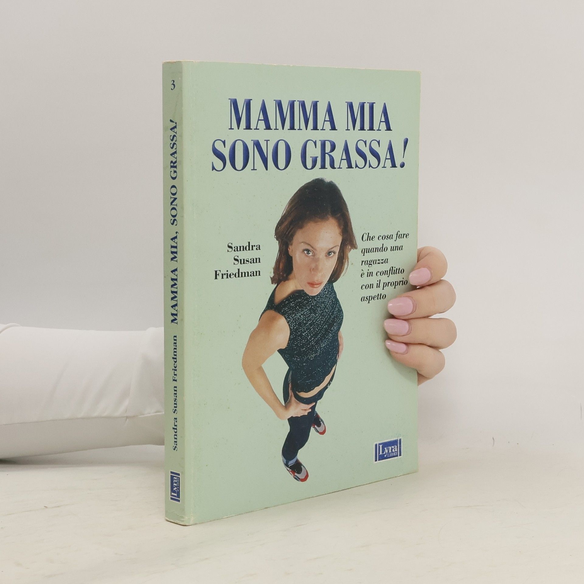 Sandra Susan Friedman Le stelle della Lyra - 3: Mamma mia, sono grassa!