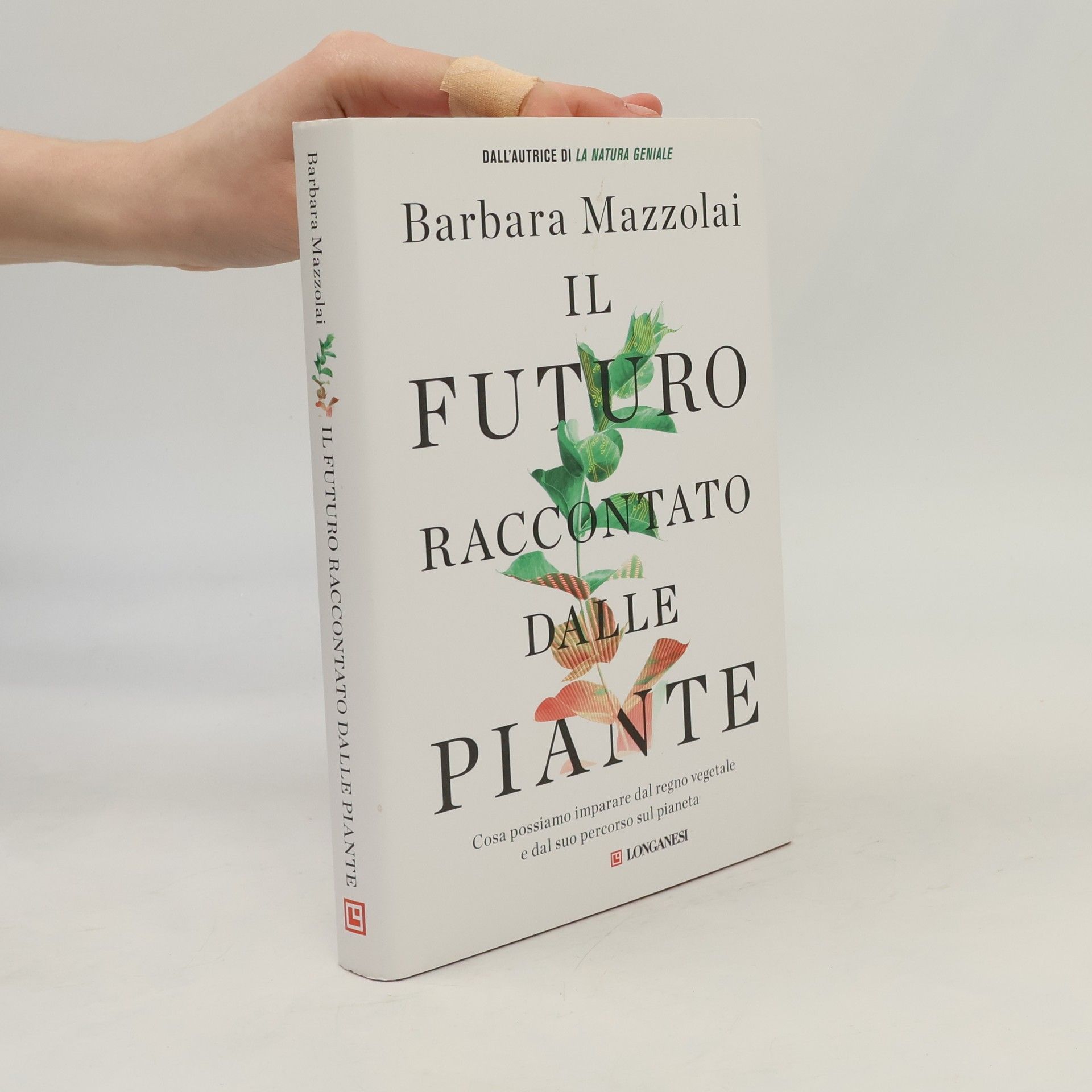 Barbara Mazzolai Il futuro raccontato dalle piante. Cosa possiamo imparare dal regno vegetale e dal suo percorso sul pianeta