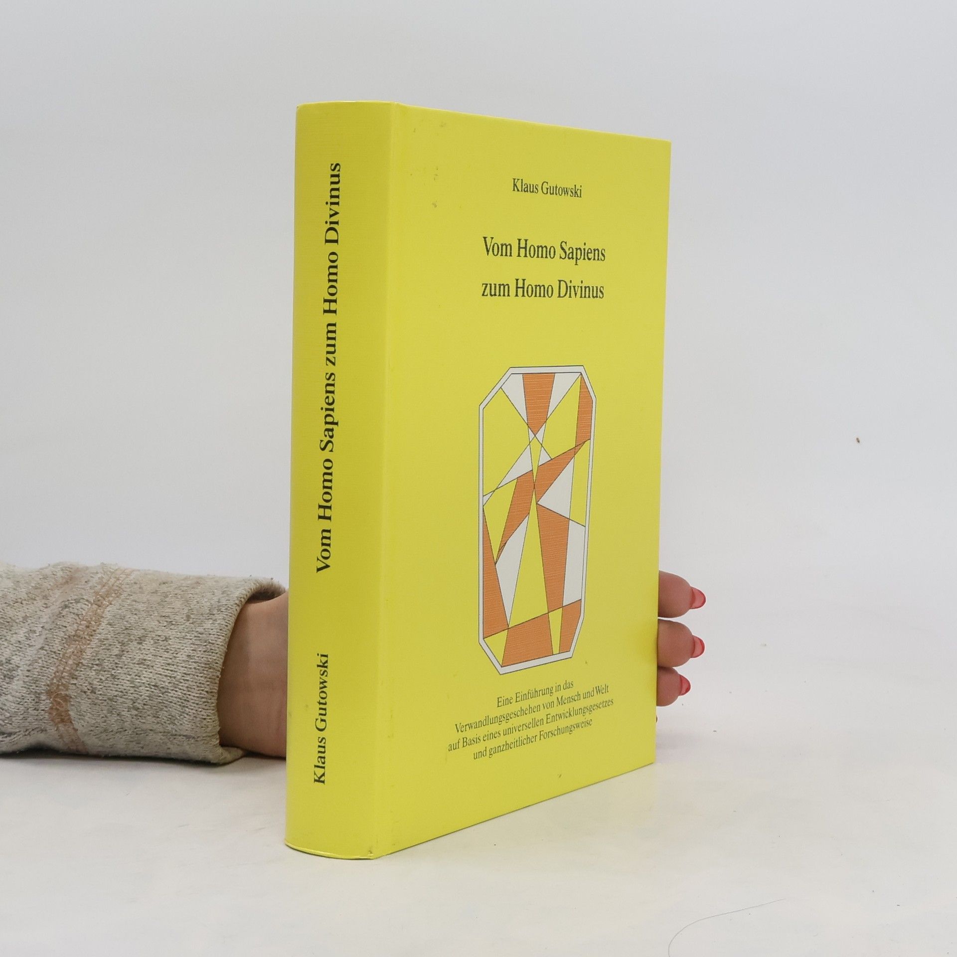 Klaus Gutowski Vom Homo Sapiens zum Homo Divinus