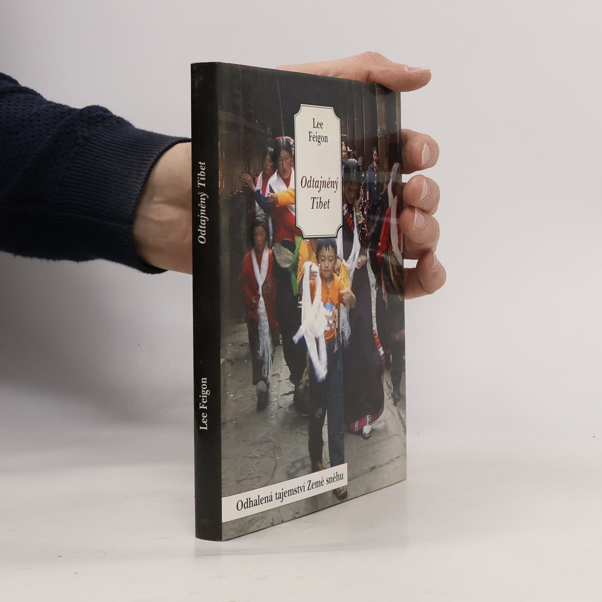 Lee Feigon Odtajněný Tibet: odhalená tajemství Země sněhu