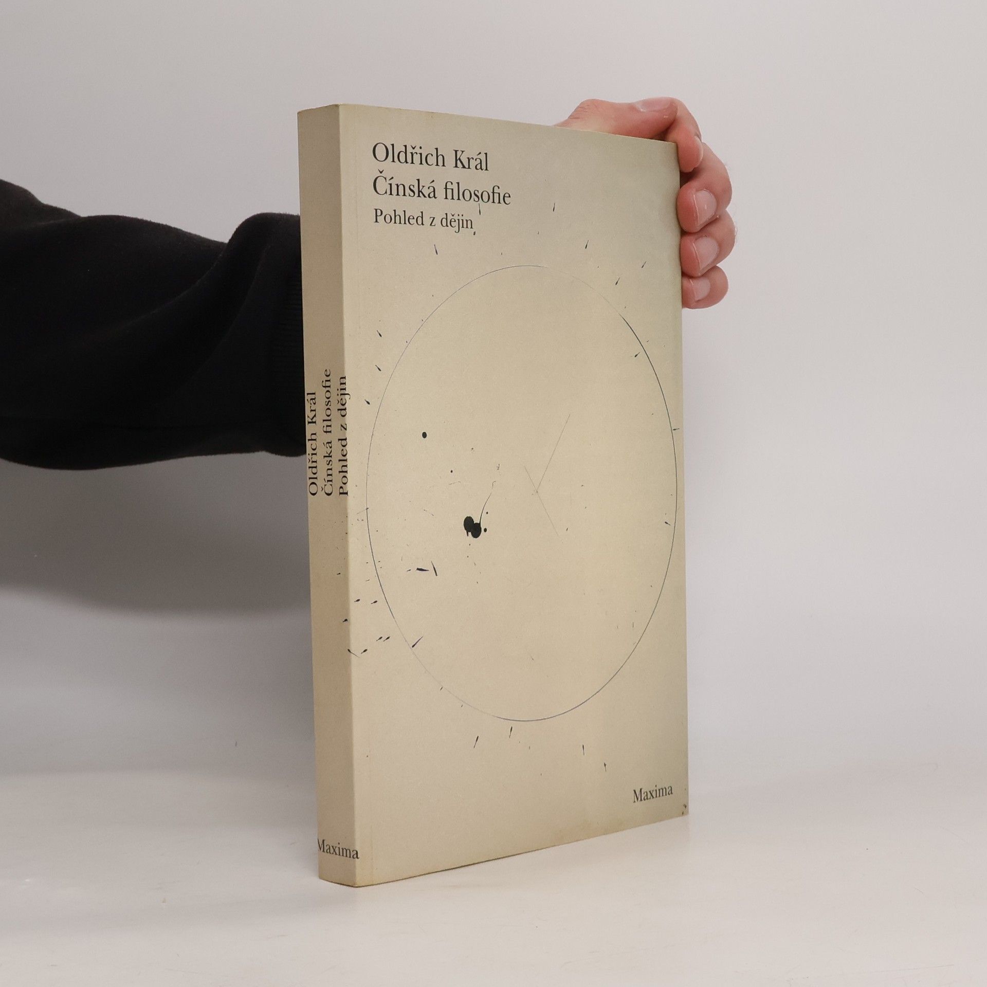 Oldřich Král Čínská filosofie. Pohled z dějin