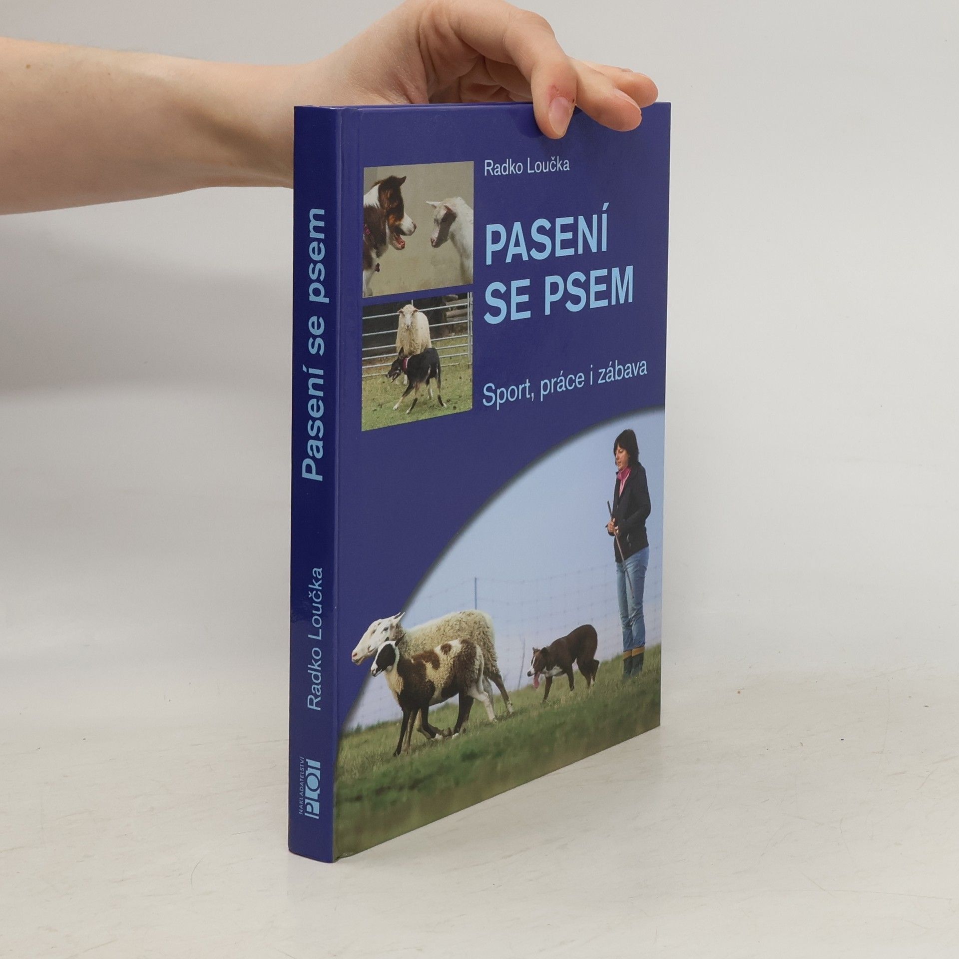 Radko Loučka Pasení se psem - Sport, práce i zábava (nejen) pro každou borderku