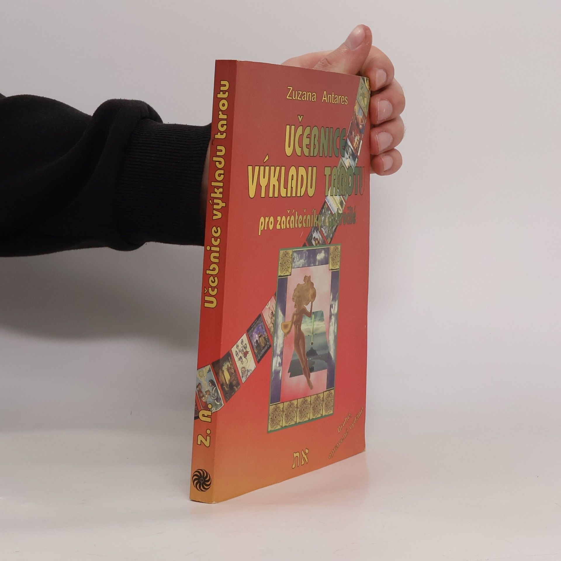 Zuzana Antares Učebnice výkladu tarotu: Pro začátečníky a i pokročilé