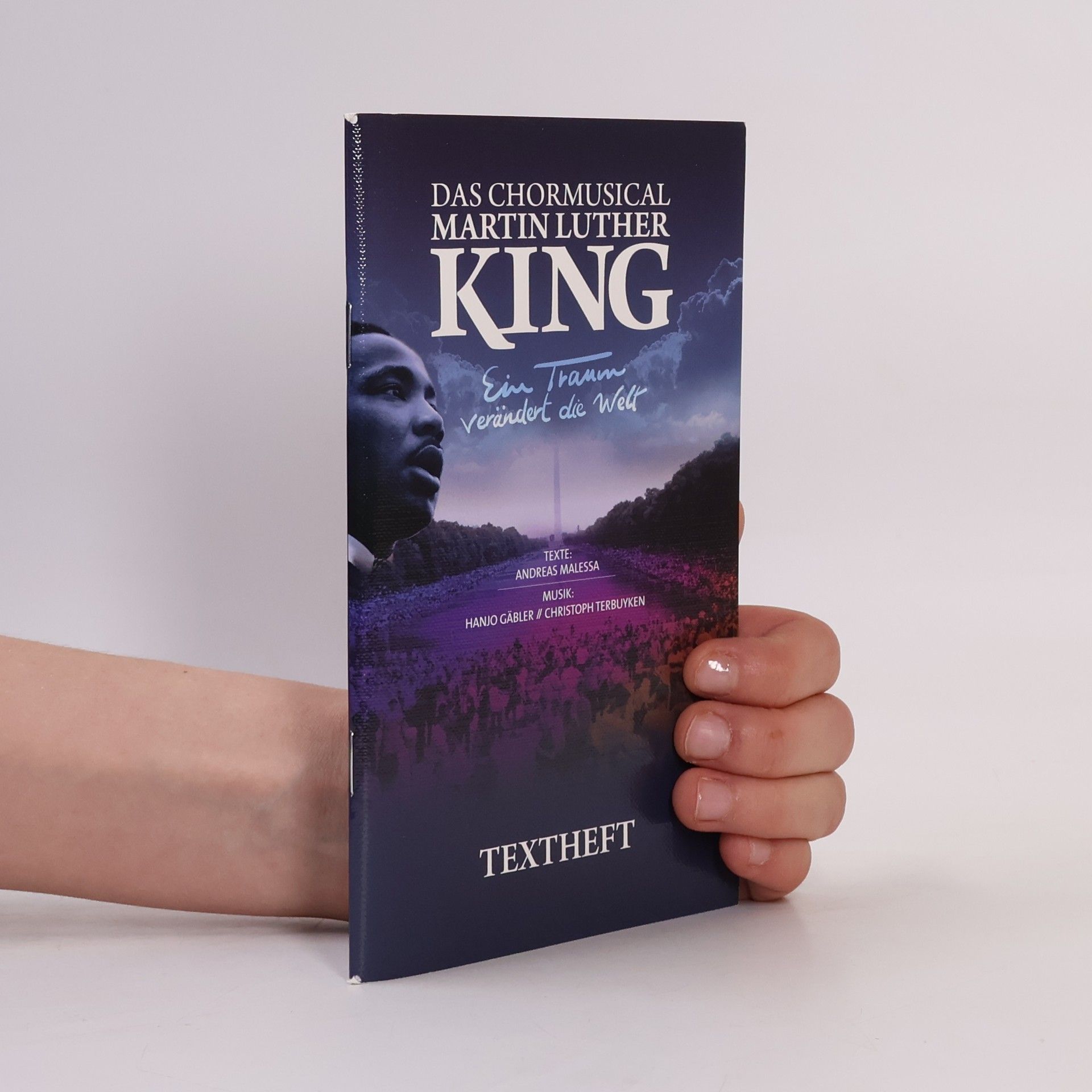 Andreas Malessa Das Chormusical Martin Luther King. Textheft