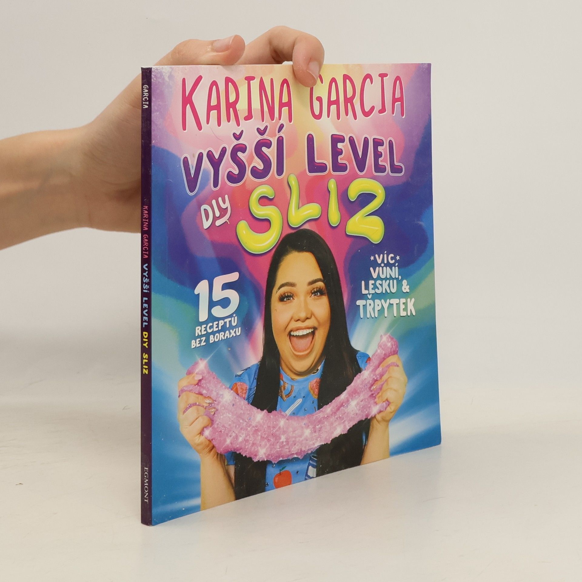 Karina Garcia Vyšší level DIY sliz