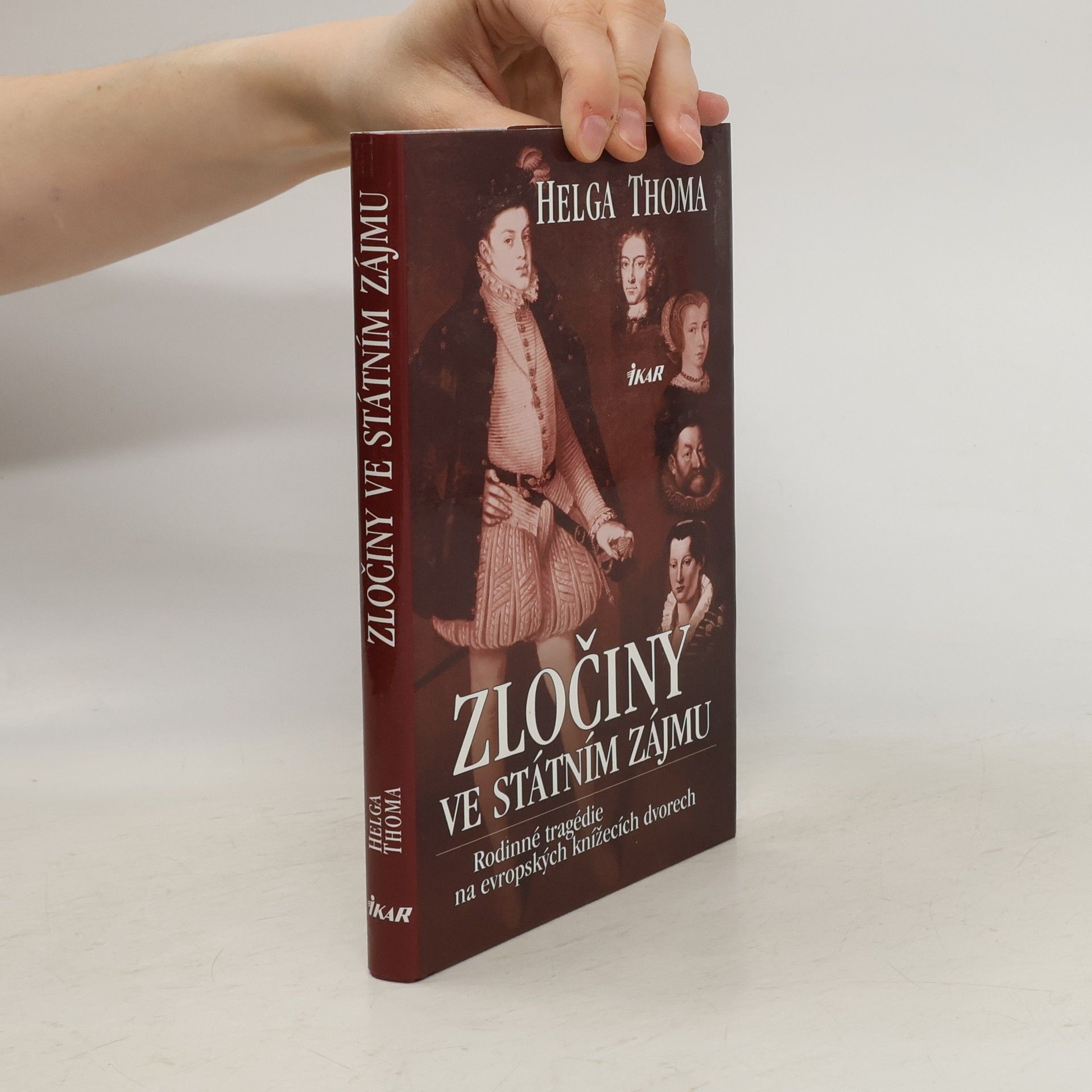 Helga Thoma Zločiny ve státním zájmu. Rodinné tragédie na evropských knížecích dvorech