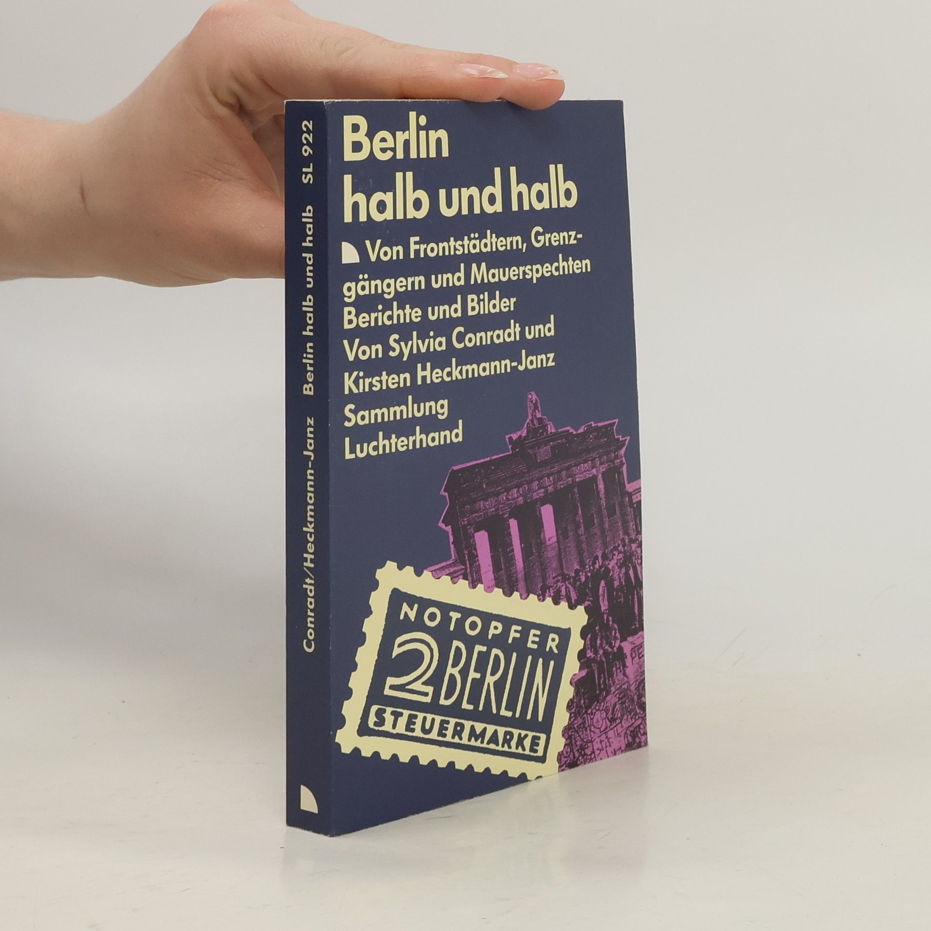 Kirsten Heckmann-Janz Sammlung Luchterhand: Berlin halb und halb