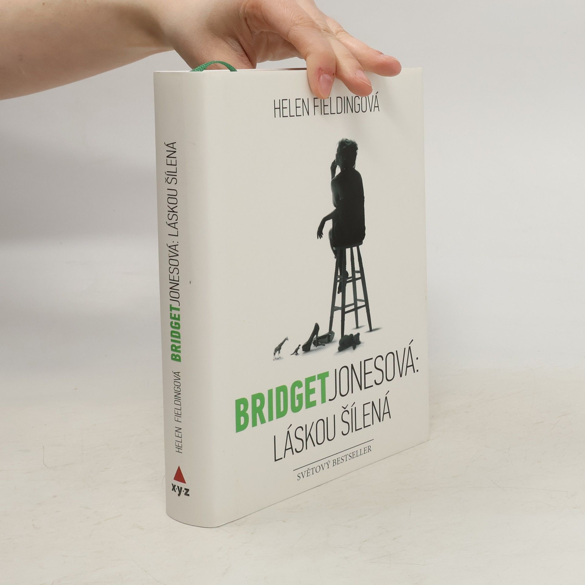 Helen Fielding Bridget Jonesová. Láskou šílená