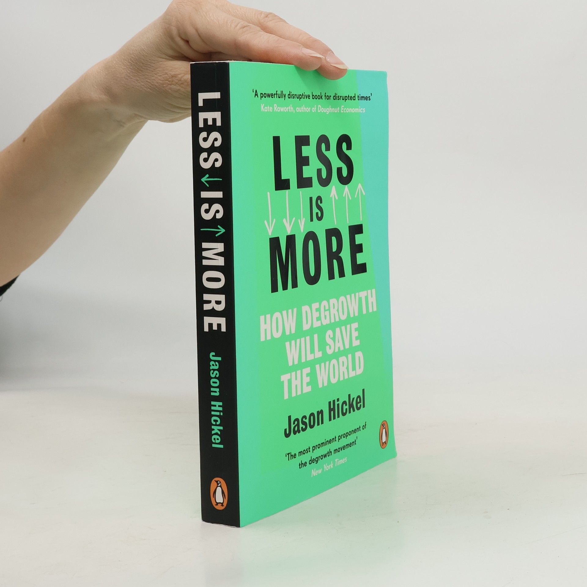 Jason Hickel Less is more: how degrowth will save the world