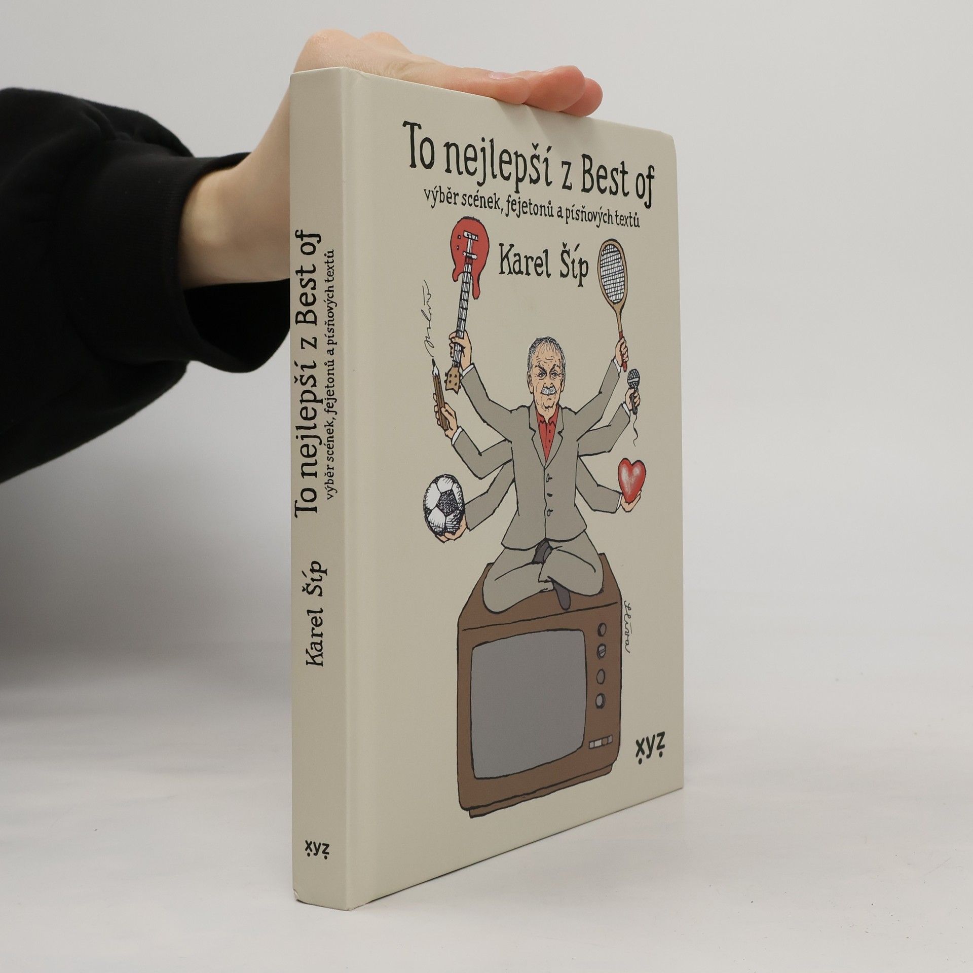 Karel Šíp To nejlepší z Best of. Výběr scének, fejetonů a písňových textů