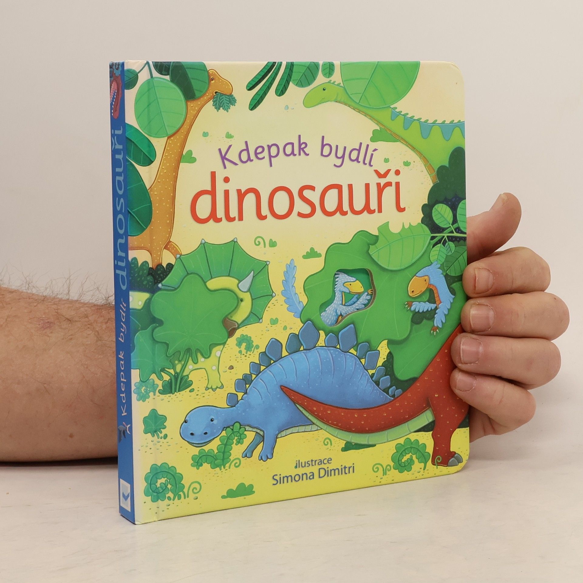 Anna Milbourne Kdepak bydlí dinosauři
