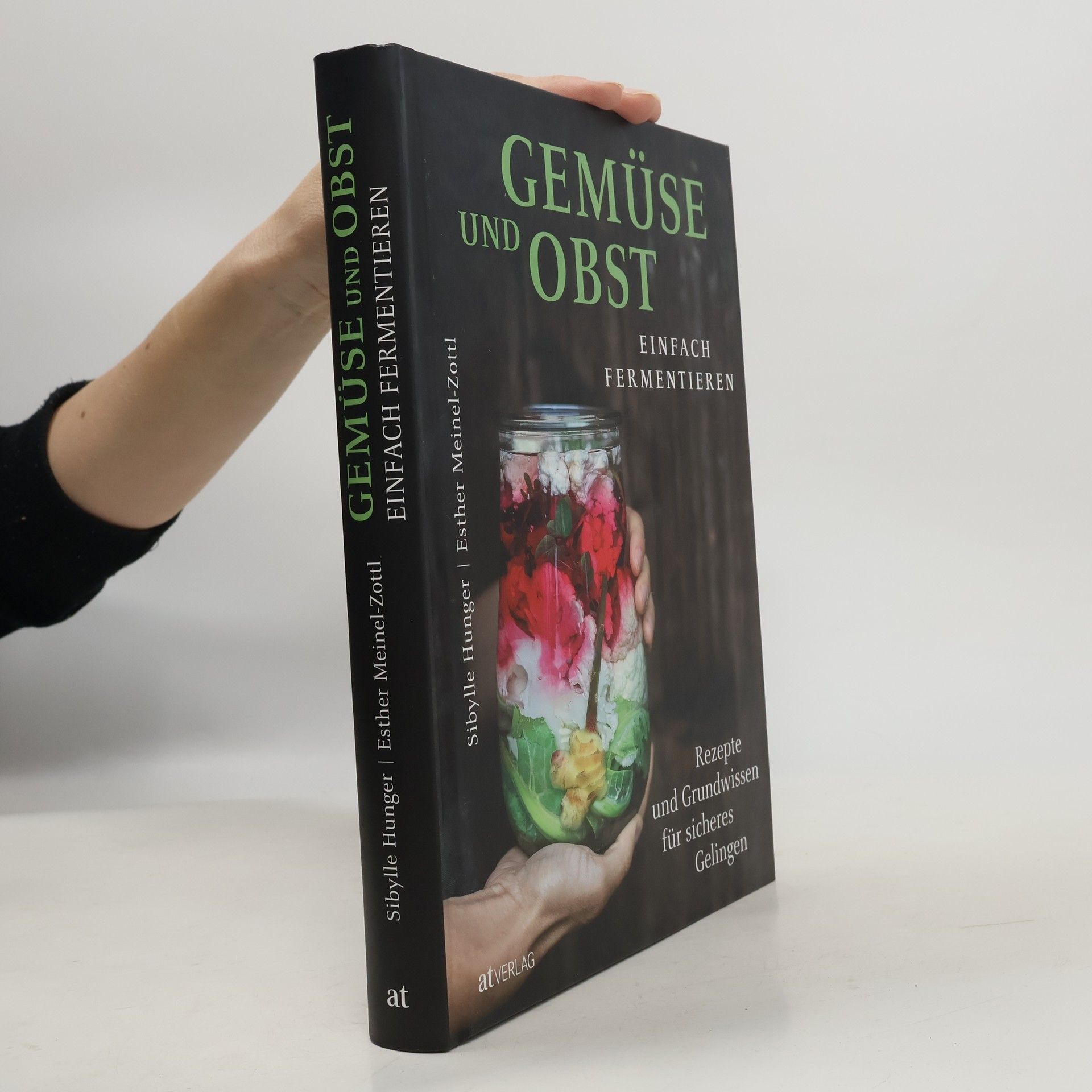 Sibylle Hunger Gemüse und Obst einfach fermentieren