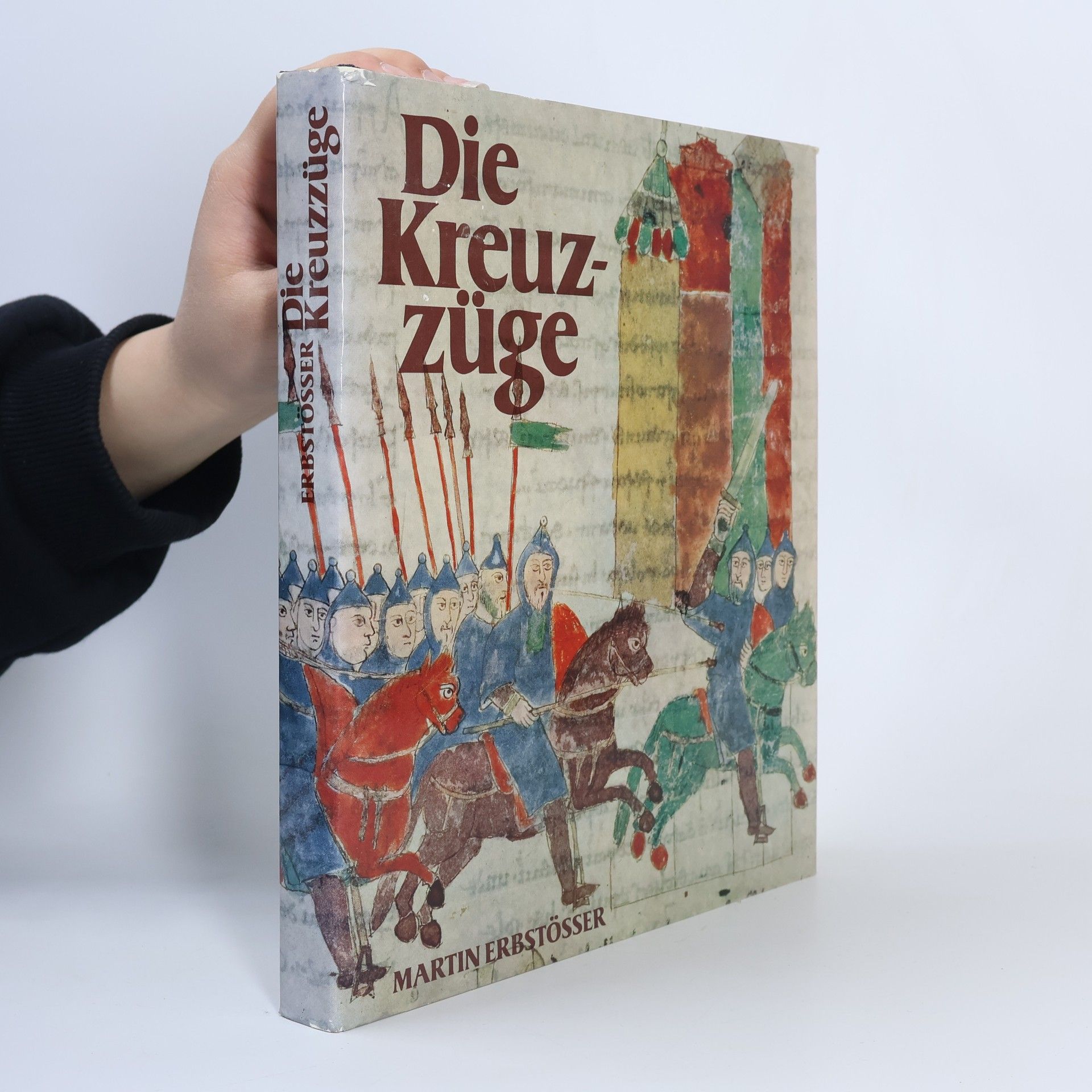 Martin Erbsto ßer Die Kreuzzüge