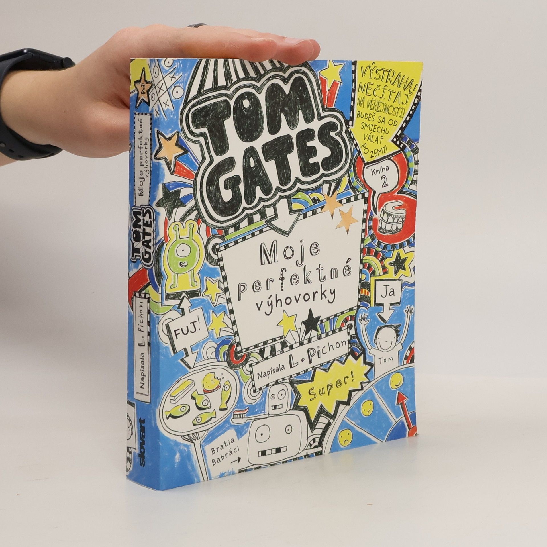 Liz Pichon Tom Gates. Moje perfektné výhovorky