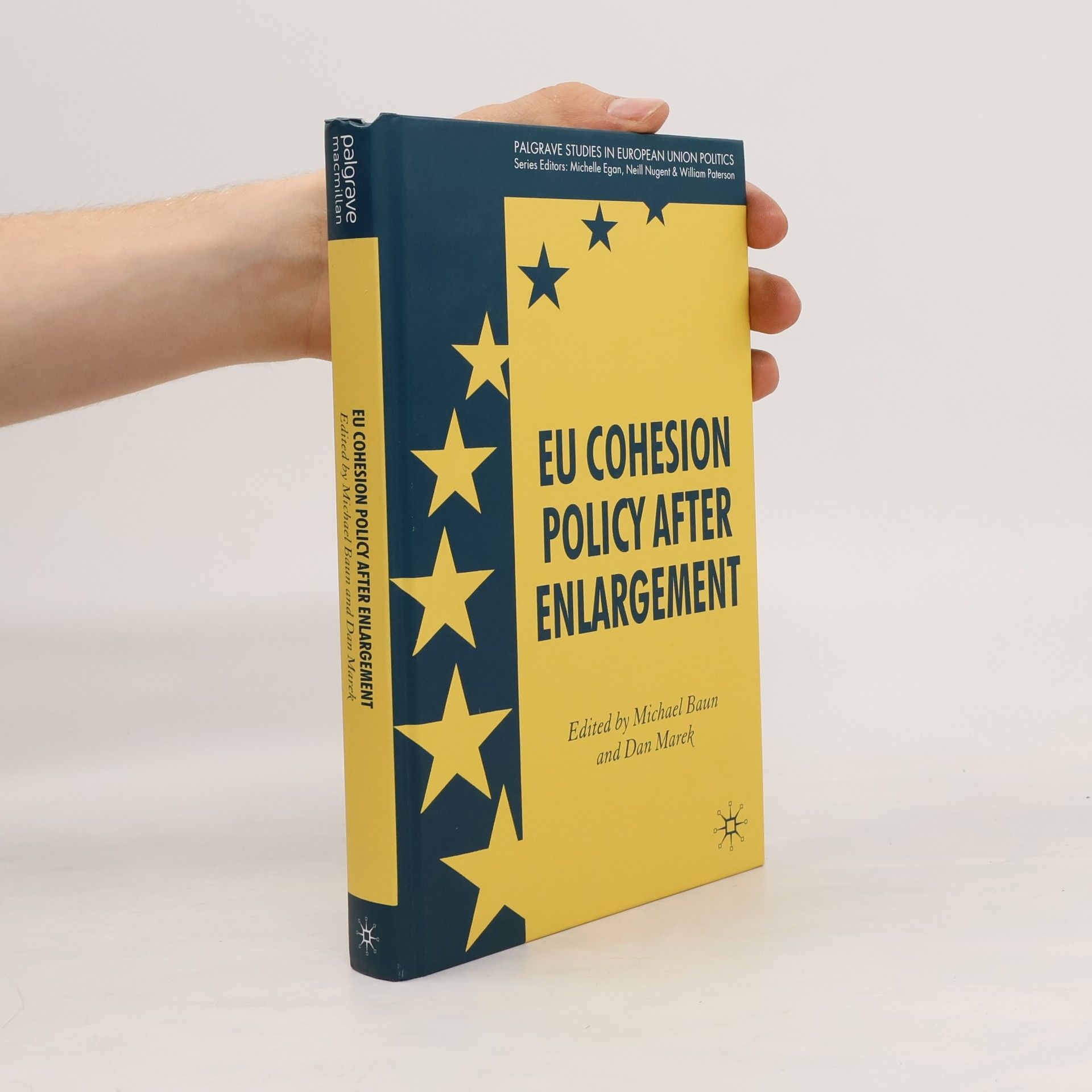 Palgrave Studies in European Union Politics: EU Cohesion Policy after Enlargement