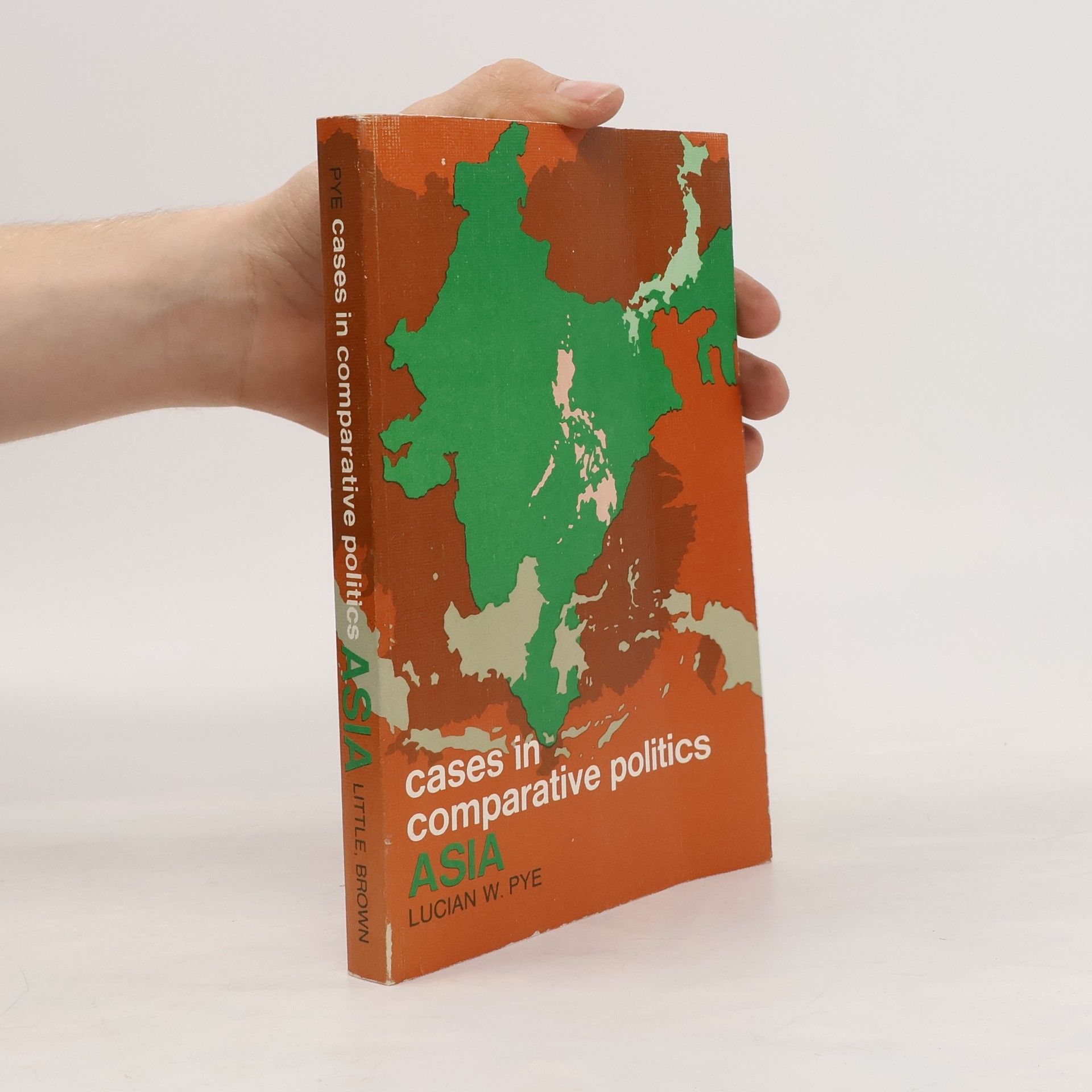 Lucian W. Pye Cases in Comparative Politics ASIA