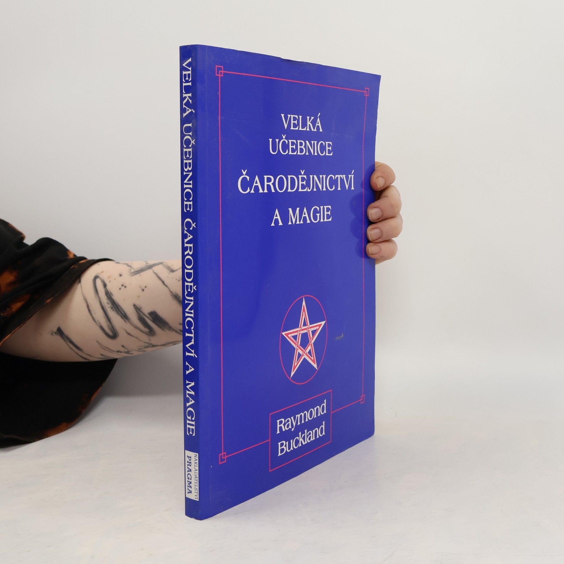 Raymond Buckland Velká učebnice čarodějnictví a magie