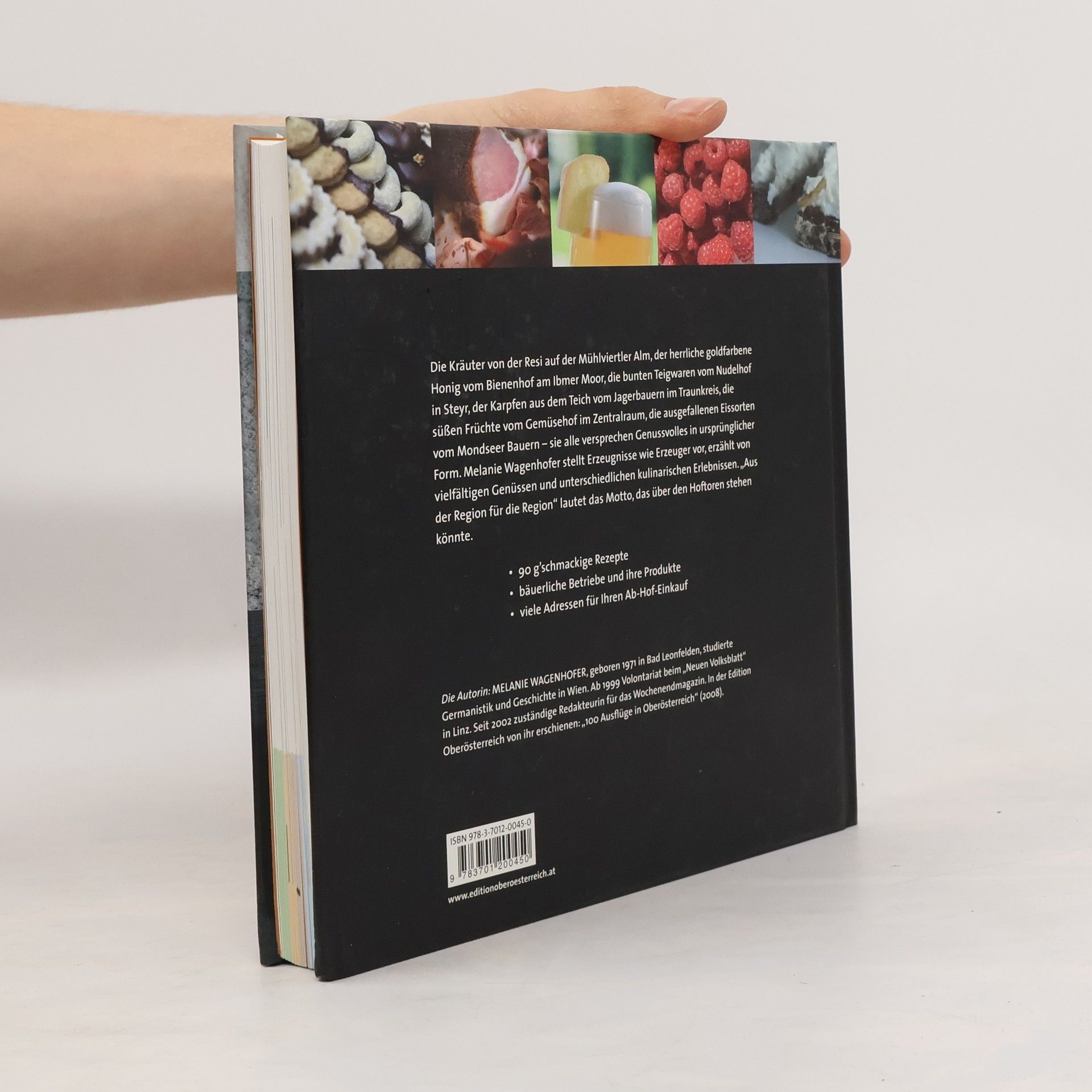 Melanie Wagenhofer Genussreise Oberösterreich. Bäuerliche Betriebe naturnahe Produkte köstliche Rezepte