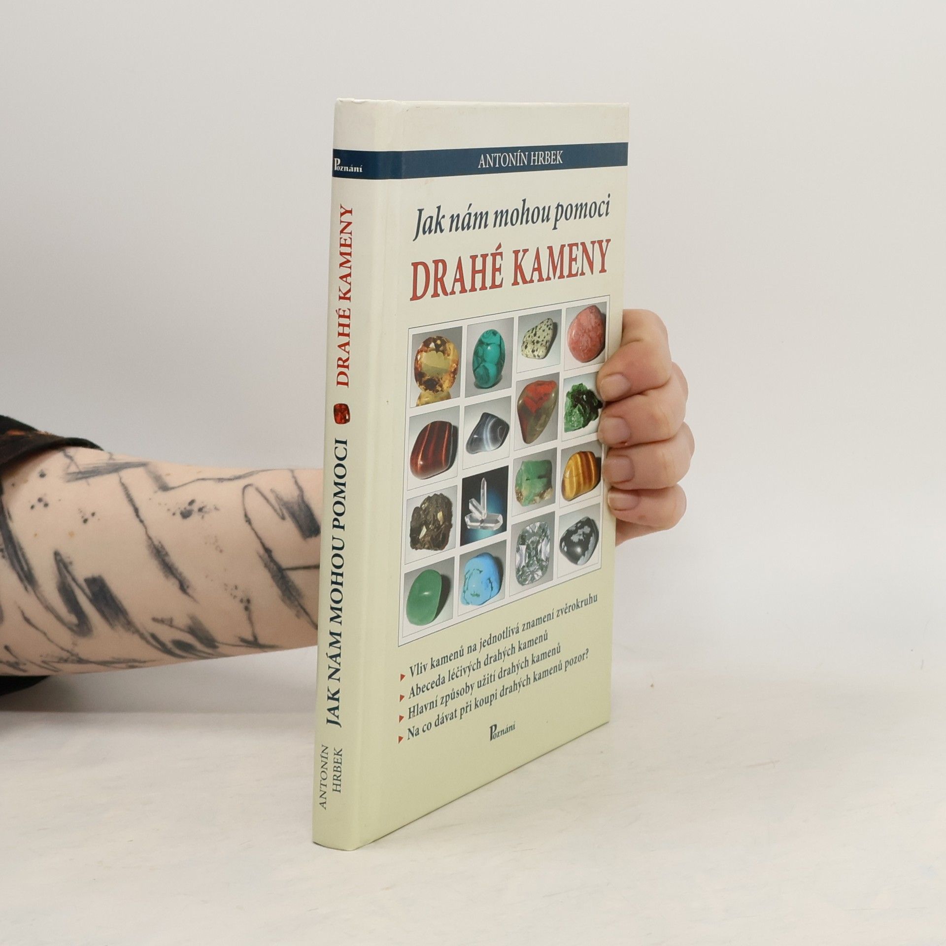Antonín Hrbek Jak nám mohou pomoci drahé kameny