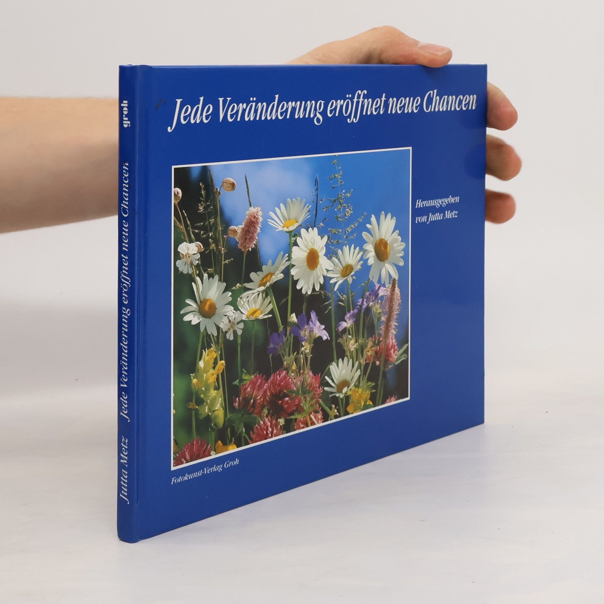 Jutta Metz Jede Veränderung eröffnet neue Chancen