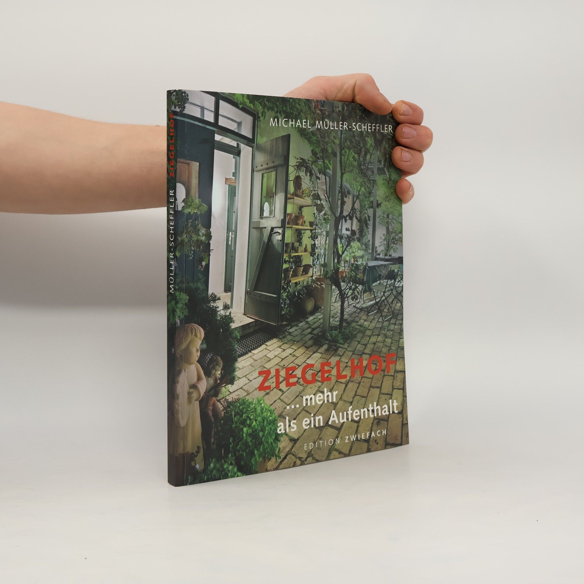 Michael Müller-Scheffler Ziegelhof – mehr als ein Aufenthalt