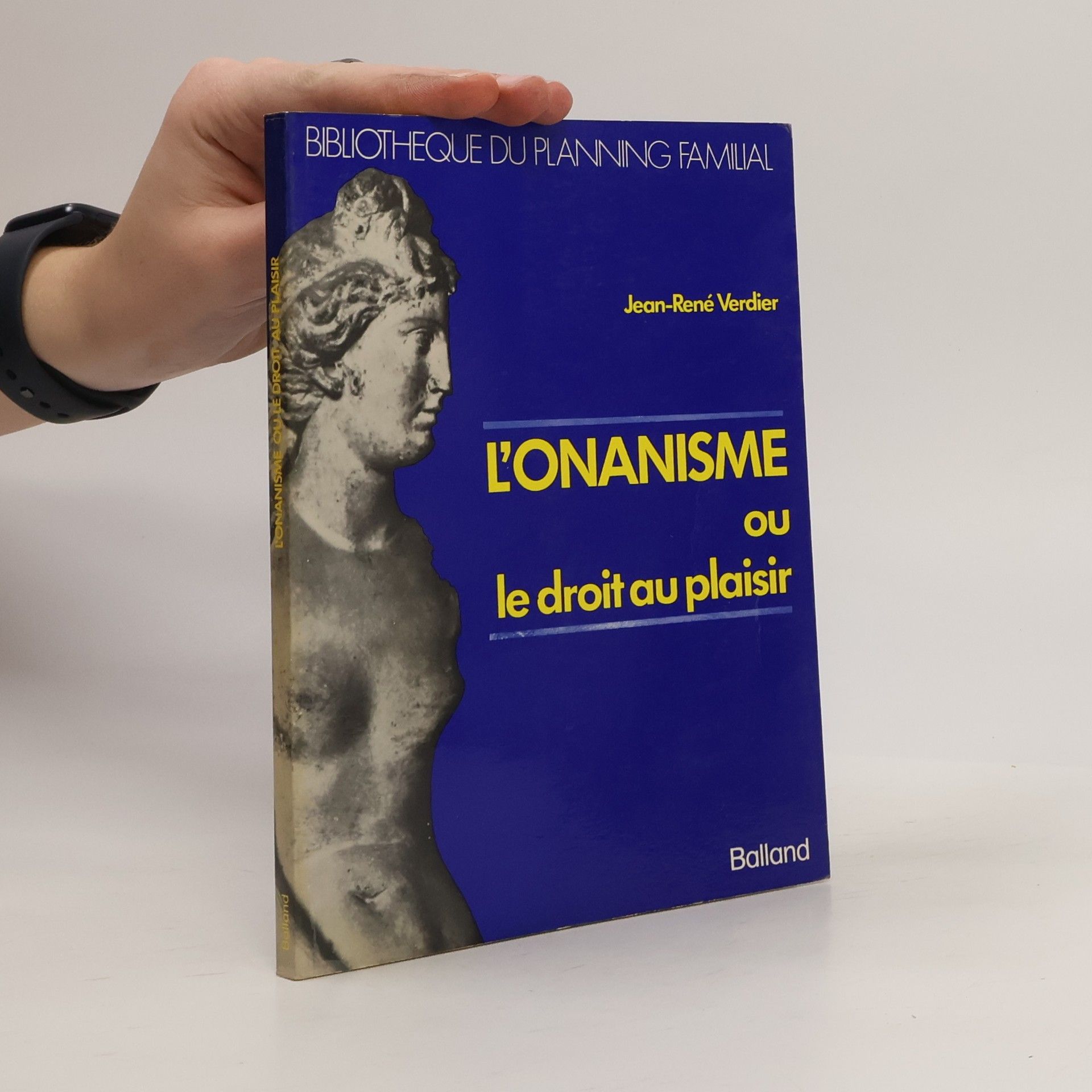 Jean-René Verdier L'onanisme ou le droit au plaisir