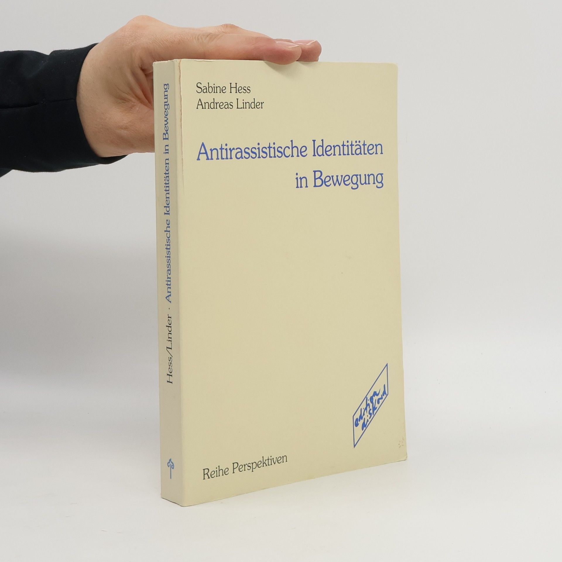 Sabine Hess Antirassistische Identitäten in Bewegung