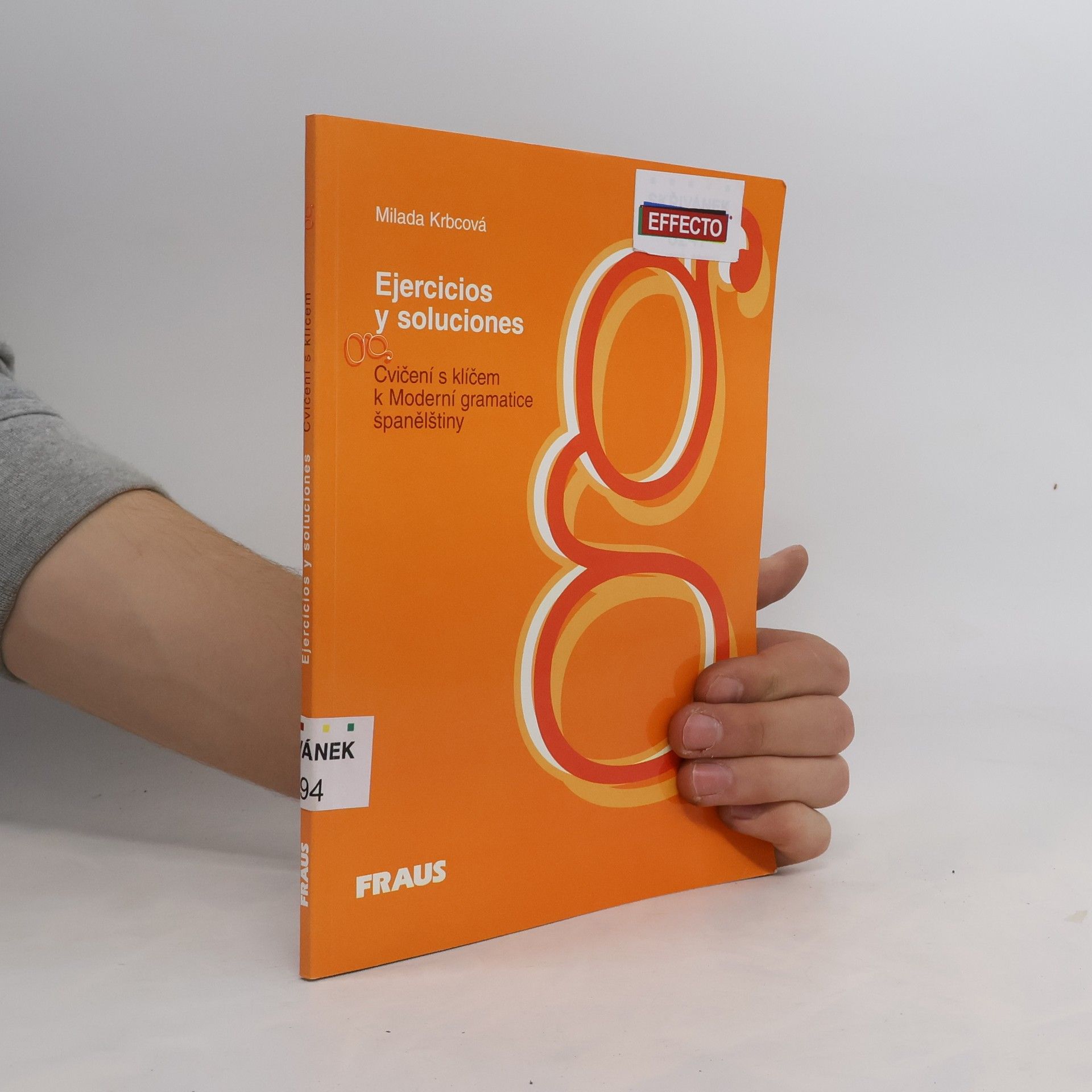 Milada Krbcová Ejercicios y soluciones: Cvičení s klíčem k Moderní gramatice španělštiny