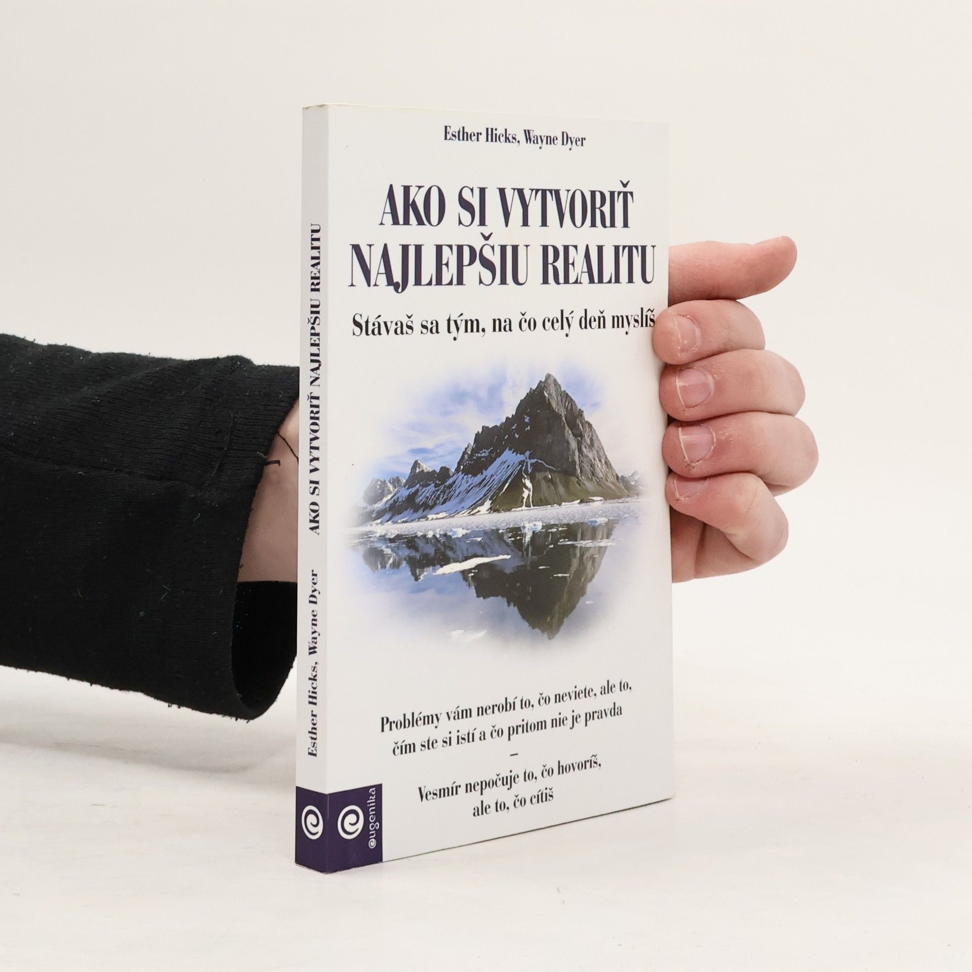 Esther Hicks Ako si vytvoriť najlepšiu realitu