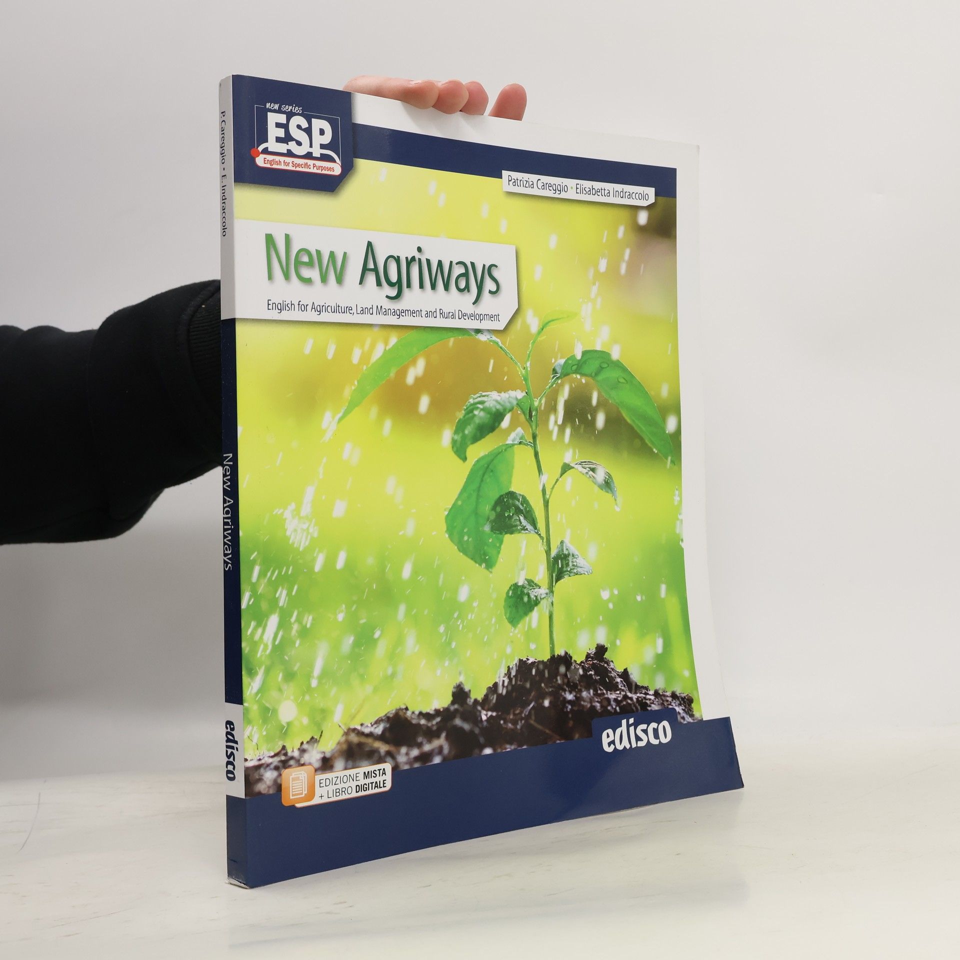 Patrizia Careggio New Agriways. English for Agriculture, Land Management and Rural Development. Per le scuole superiori. Con e-book. Con espansione online - Mixed Edition