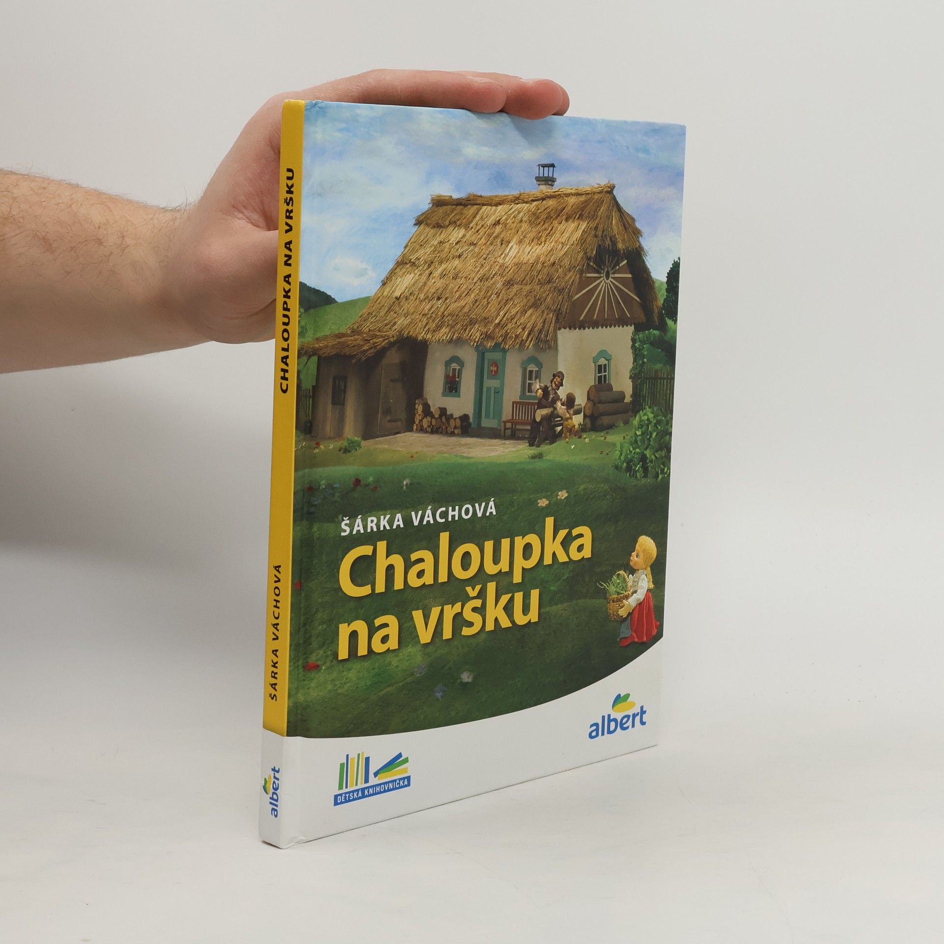 Šárka Váchová Chaloupka na vršku