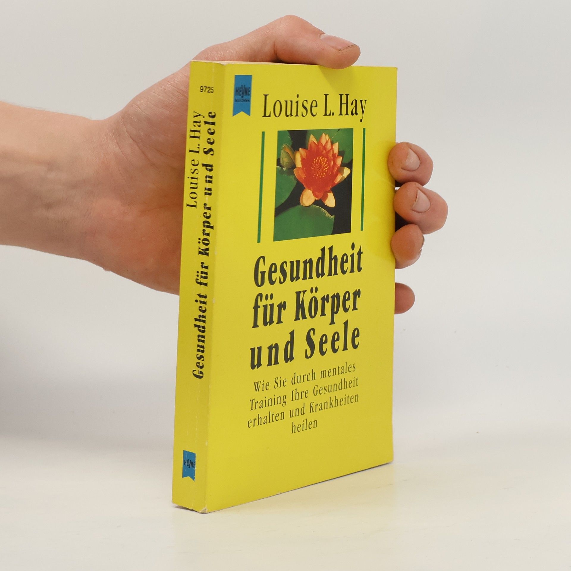 Louise Lynn Hay Gesundheit für Körper und Seele