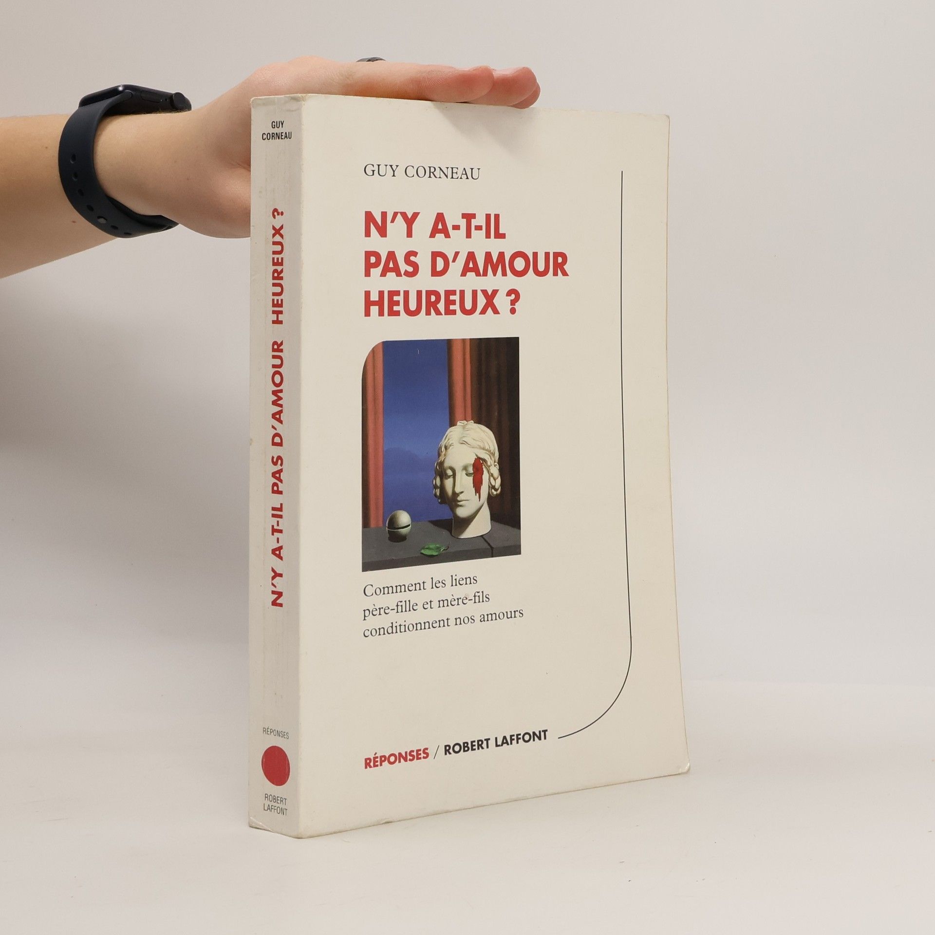 Guy Corneau N'y a-t-il pas d'amour heureux? - Comment les liens père-fille et mère-fils conditionnent nos amours