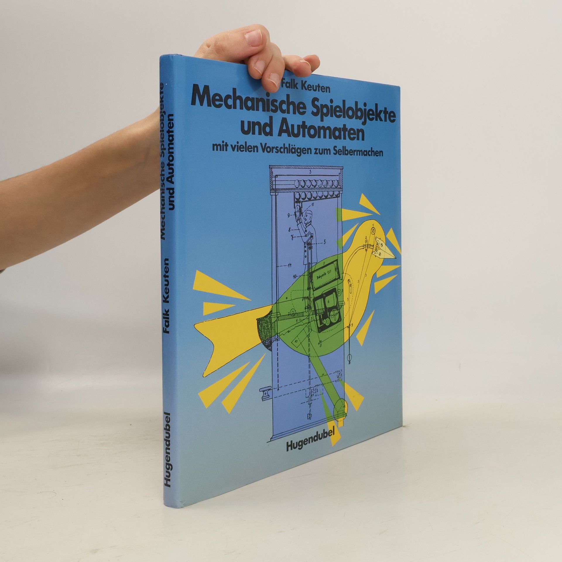Falk Keuten Mechanische Spielobjekte und Automaten: mit vielen Vorschlägen zum Selbermachen