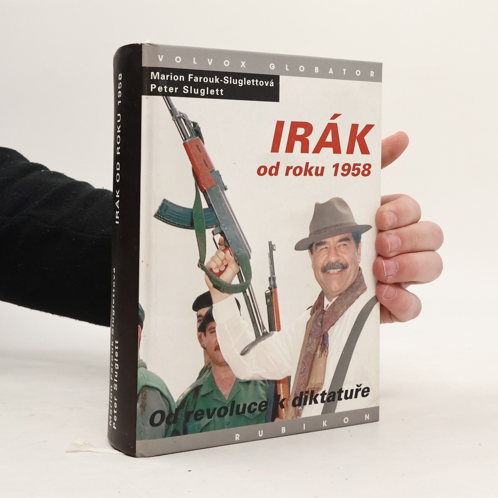 Marion Farouk-Sluglett Irák od roku 1958. Od revoluce k diktatuře