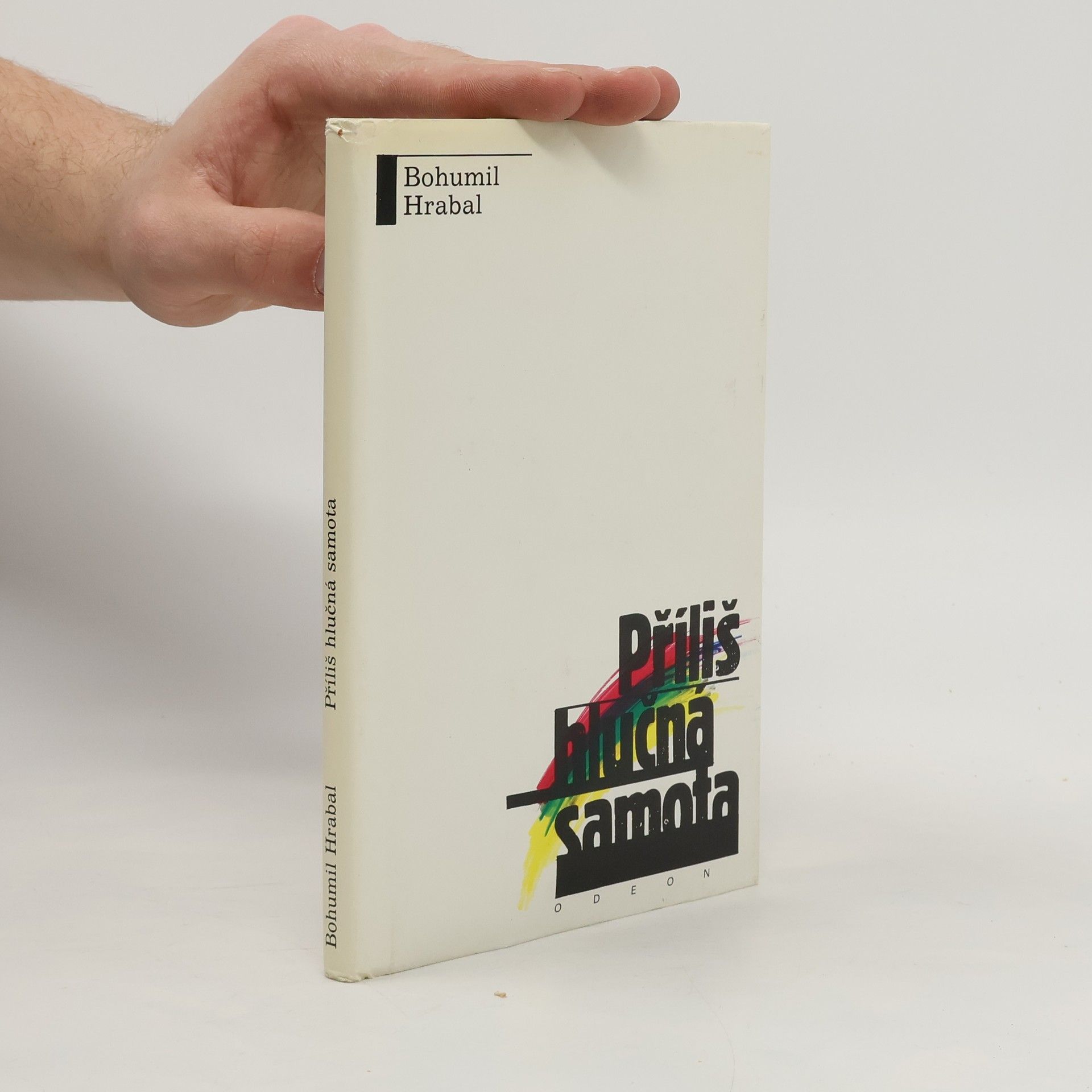 Bohumil Hrabal Příliš hlučná samota
