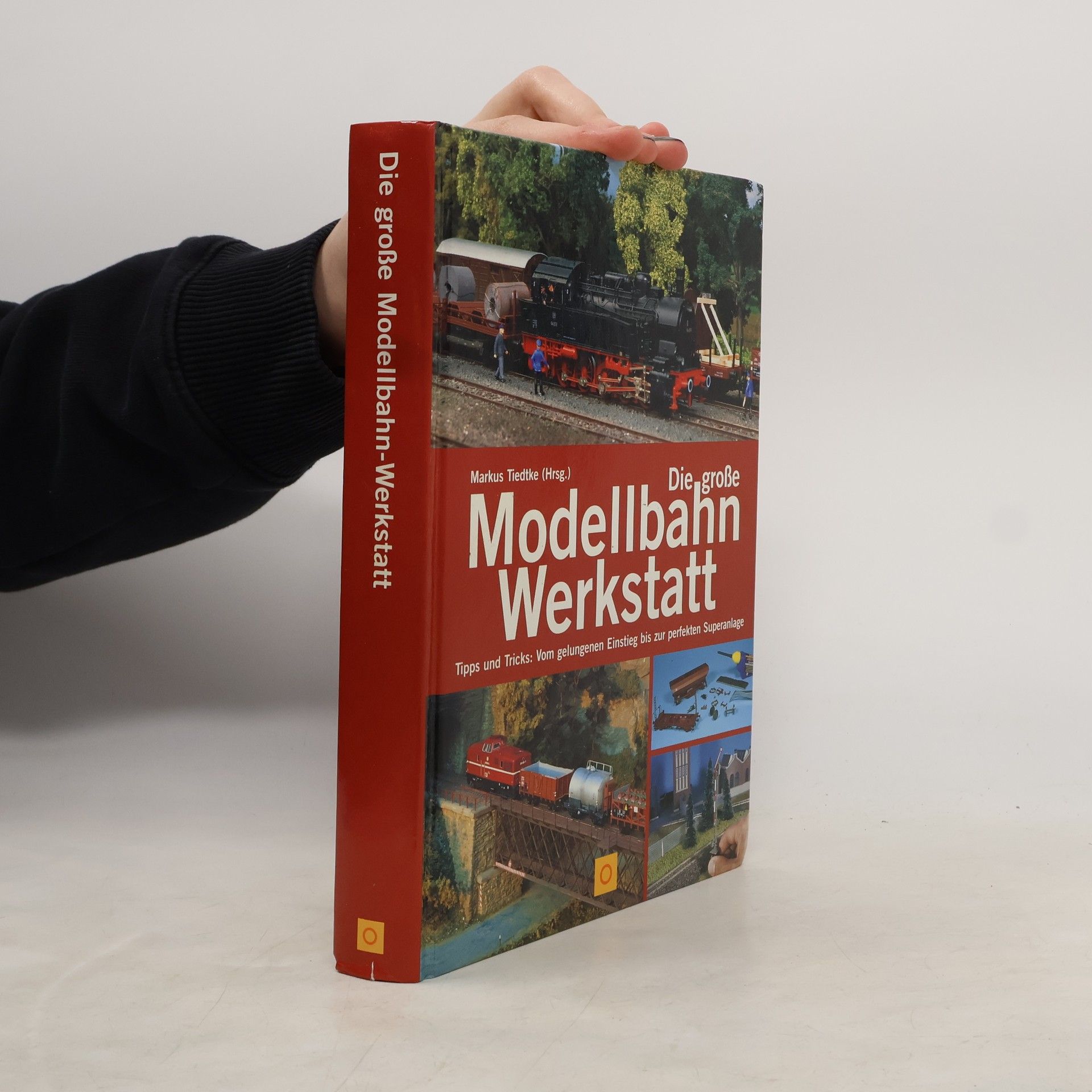 Die große Modellbahn-Werkstatt