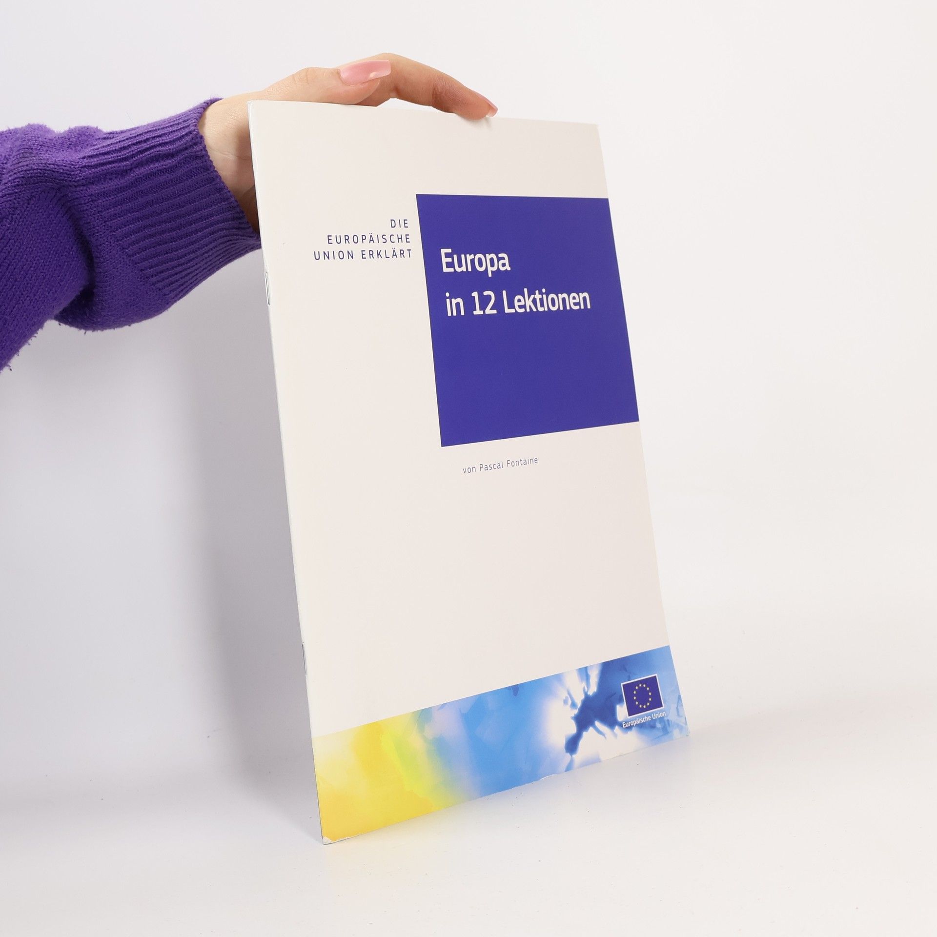Pascal Fontaine Europa in 12 Lektionen