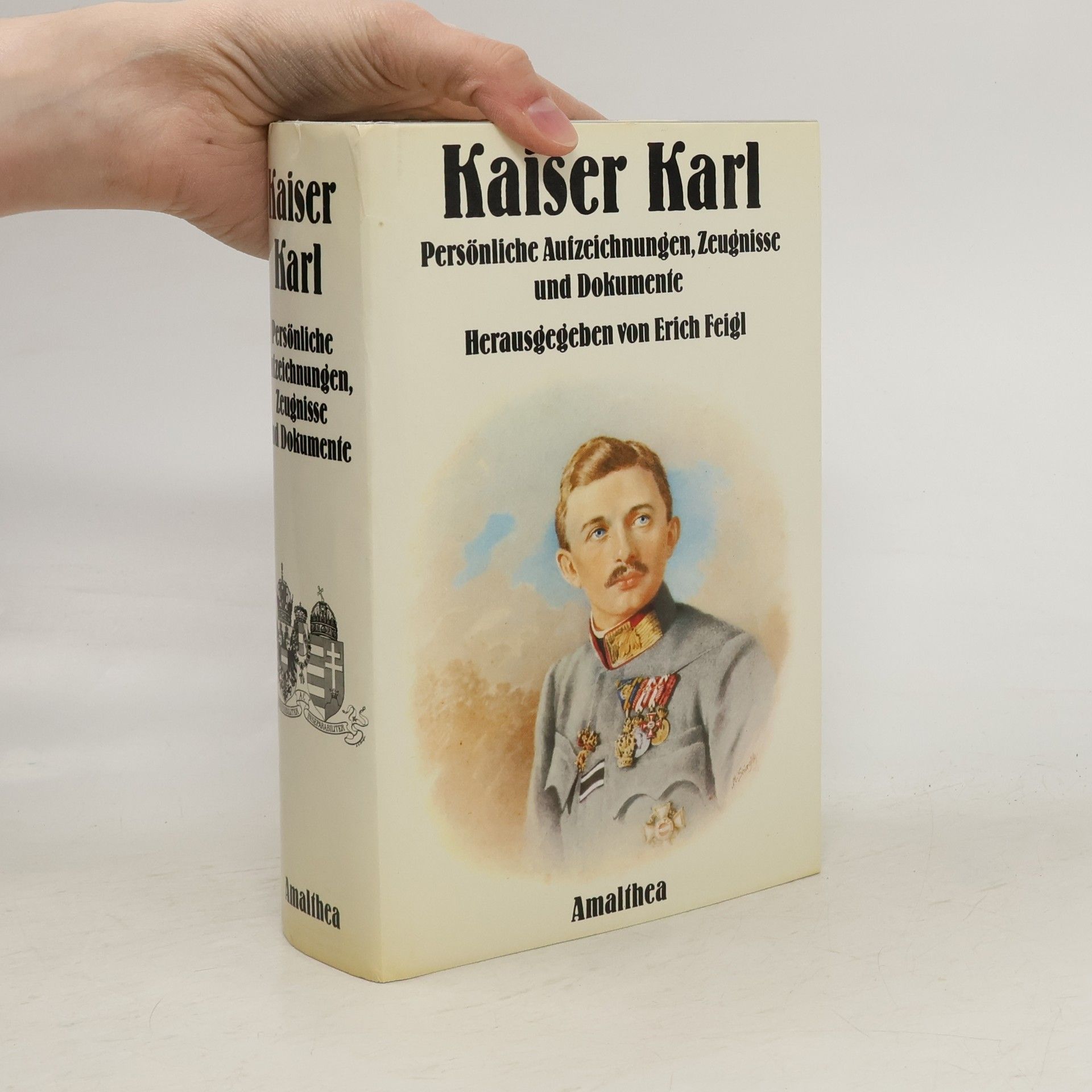 Erich Feigl Kaiser Karl