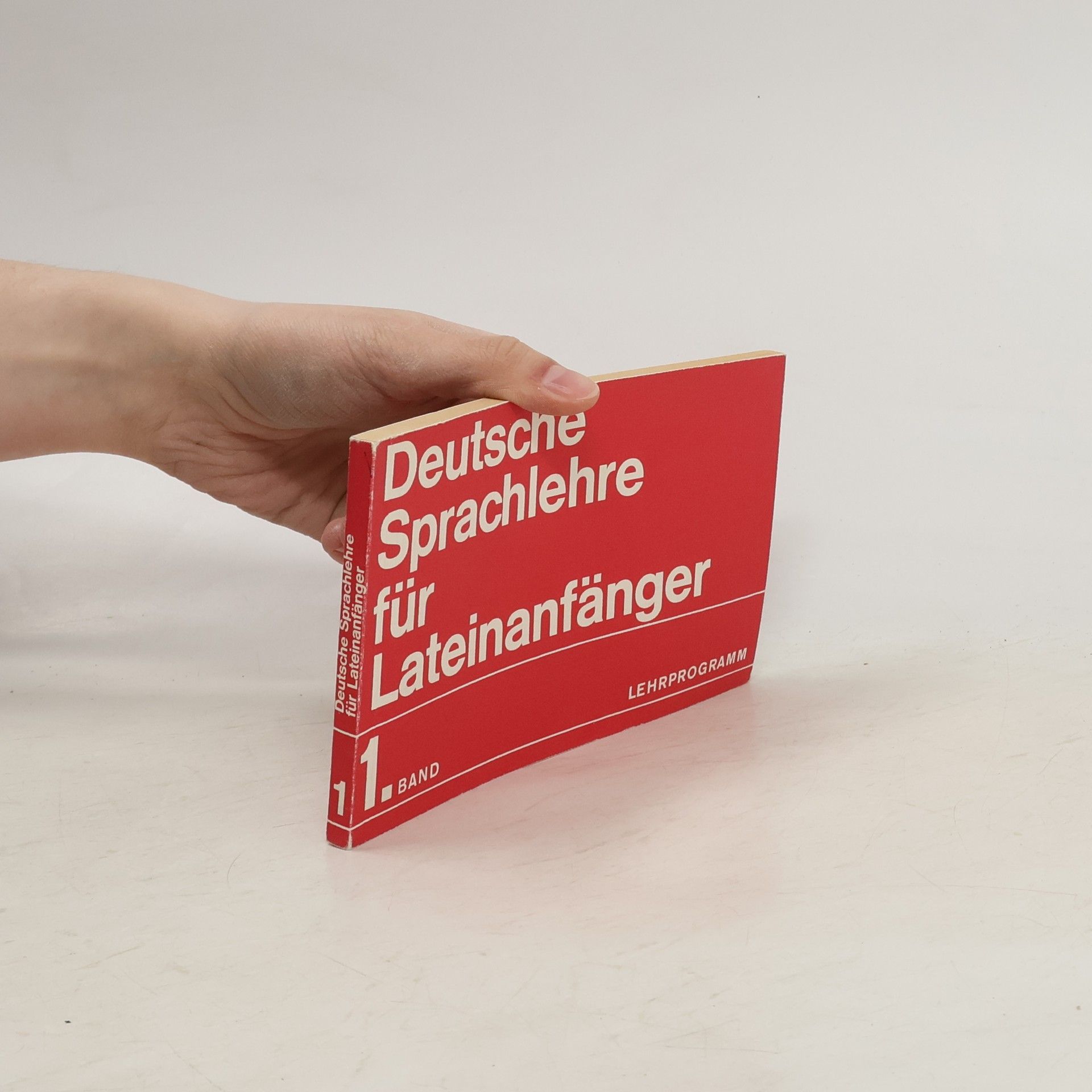 Various authors : Deutsche Sprachlehre für Lateinanfänger. Band 1.