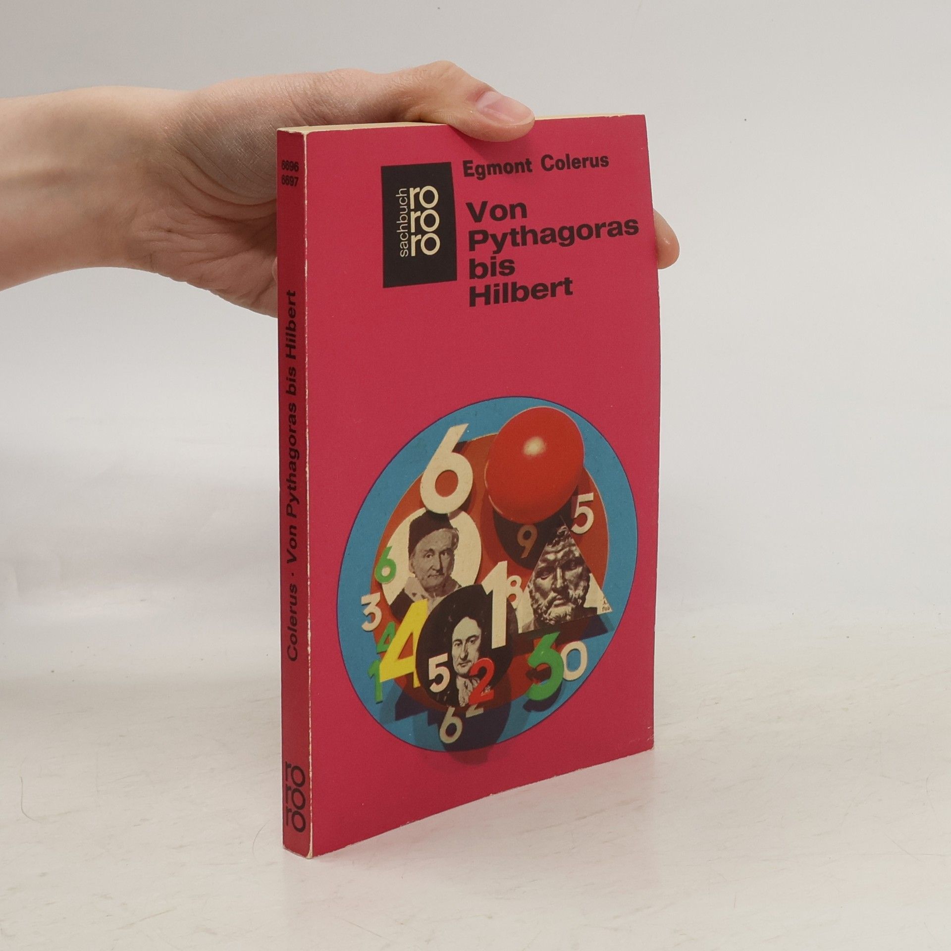 Egmont Colerus Von Pythagoras bis Hilbert