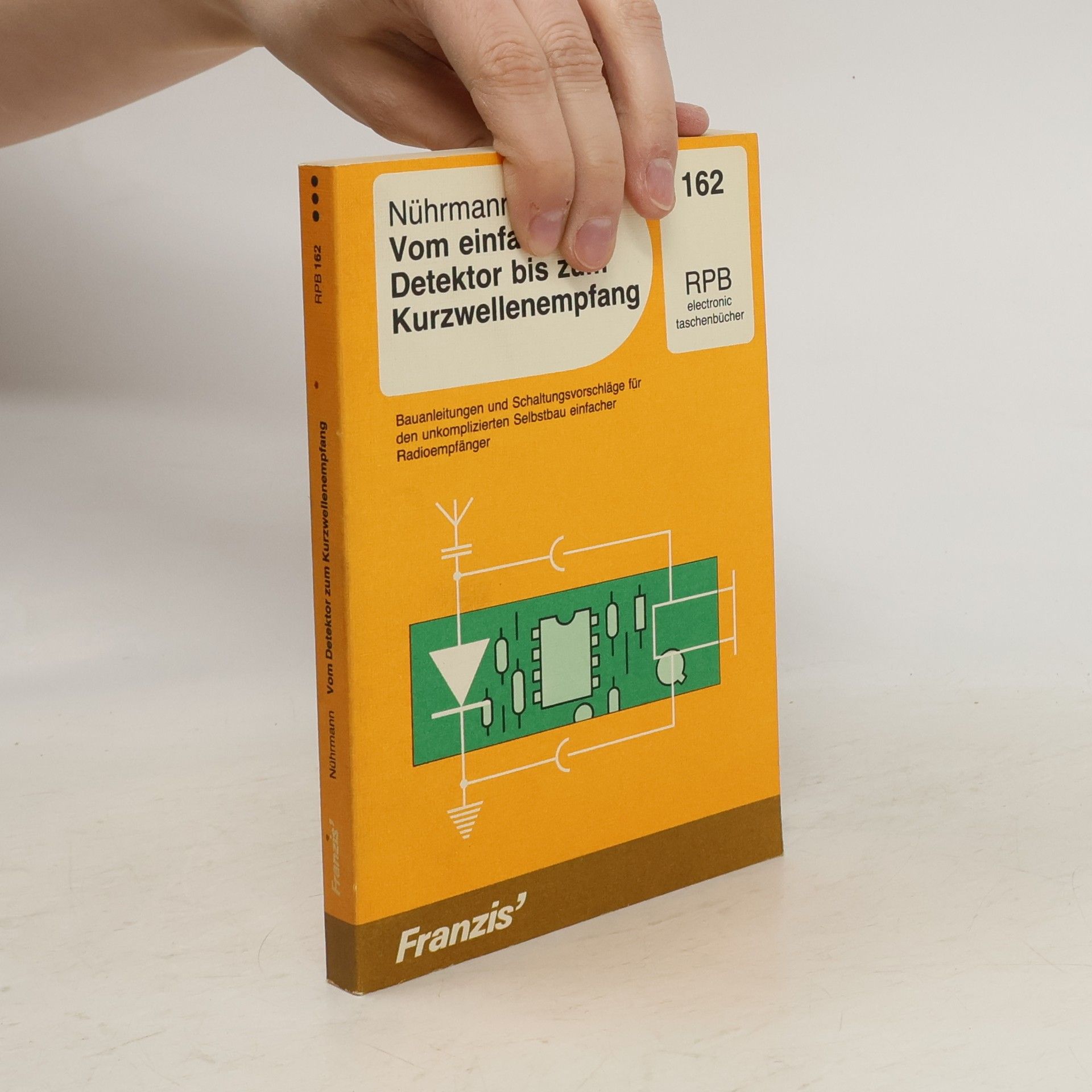 Dieter Nührmann Vom einfachen Detektor bis zum Kurzwellenempfang