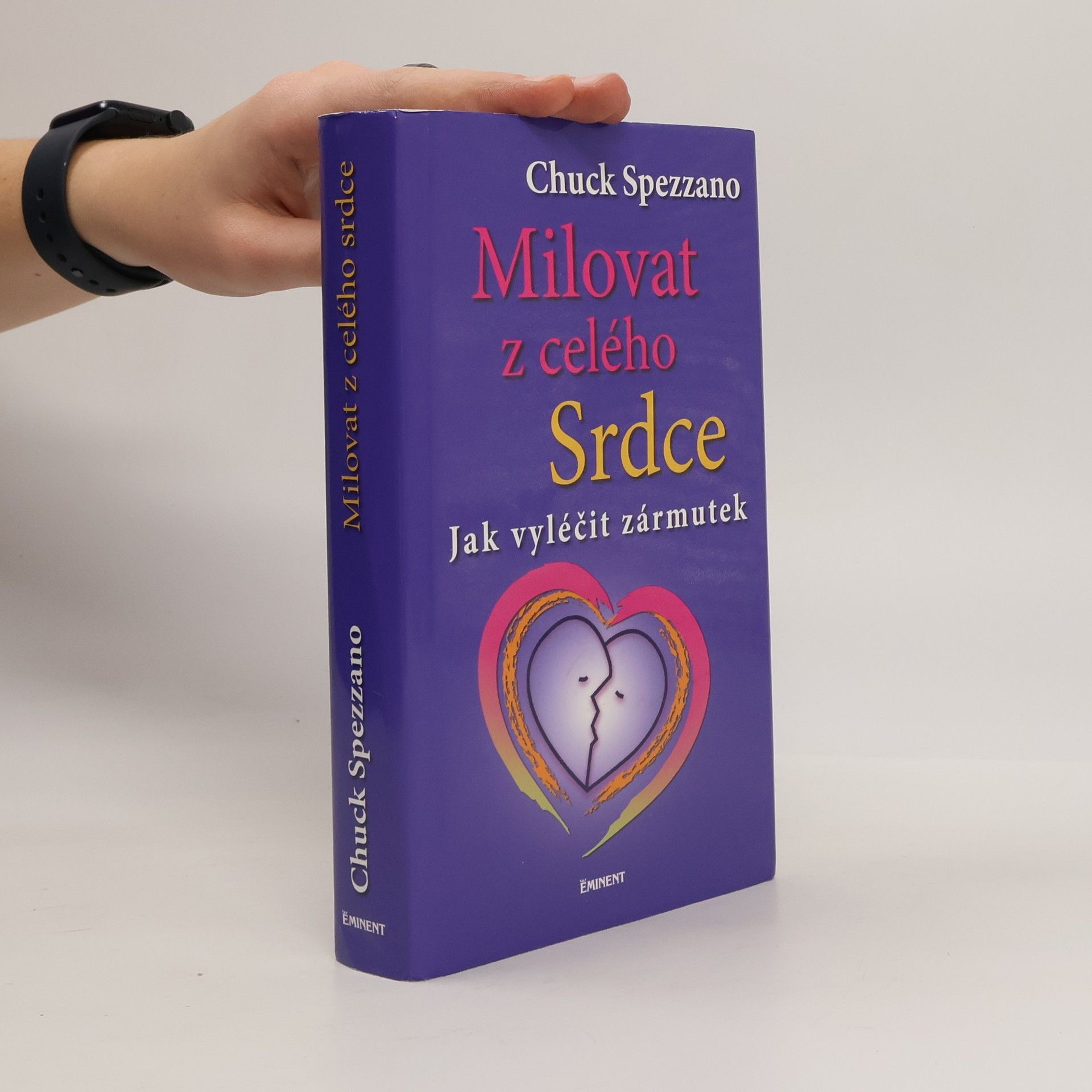 Chuck Spezzano Milovat z celého Srdce