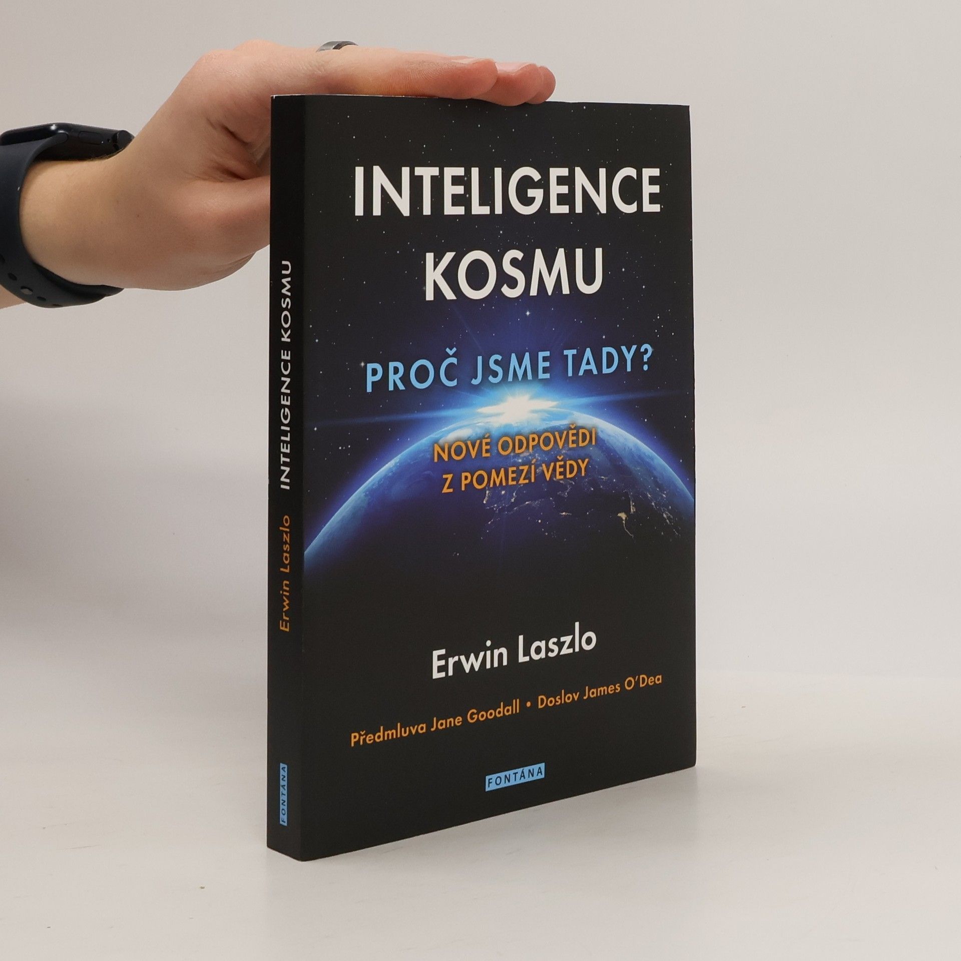 Ervin László Inteligence kosmu. Proč jsme tady? Nové odpovědi z pomezí vědy