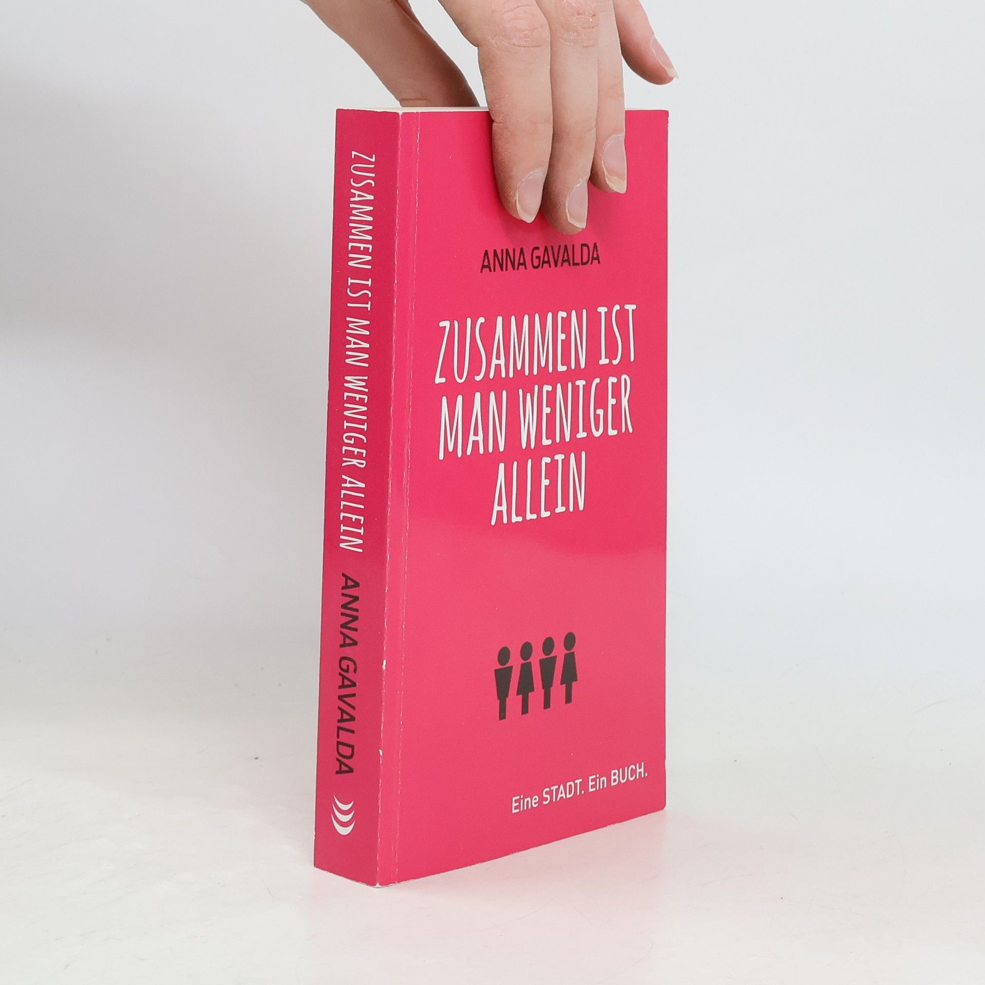 Anna Gavalda Zusammen ist man weniger allein