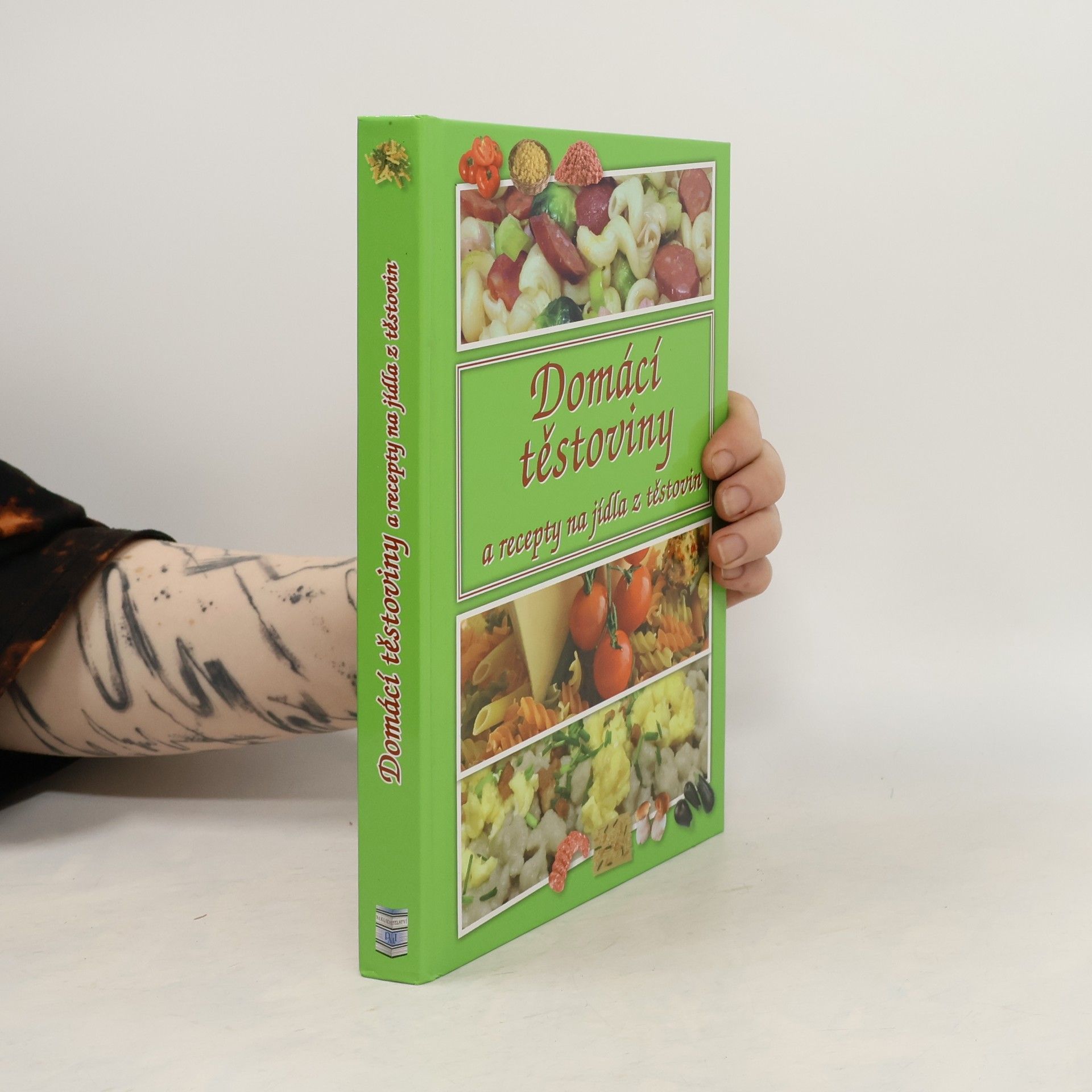 Zdenka Horecká Domácí těstoviny a recepty na jídla z těstovin