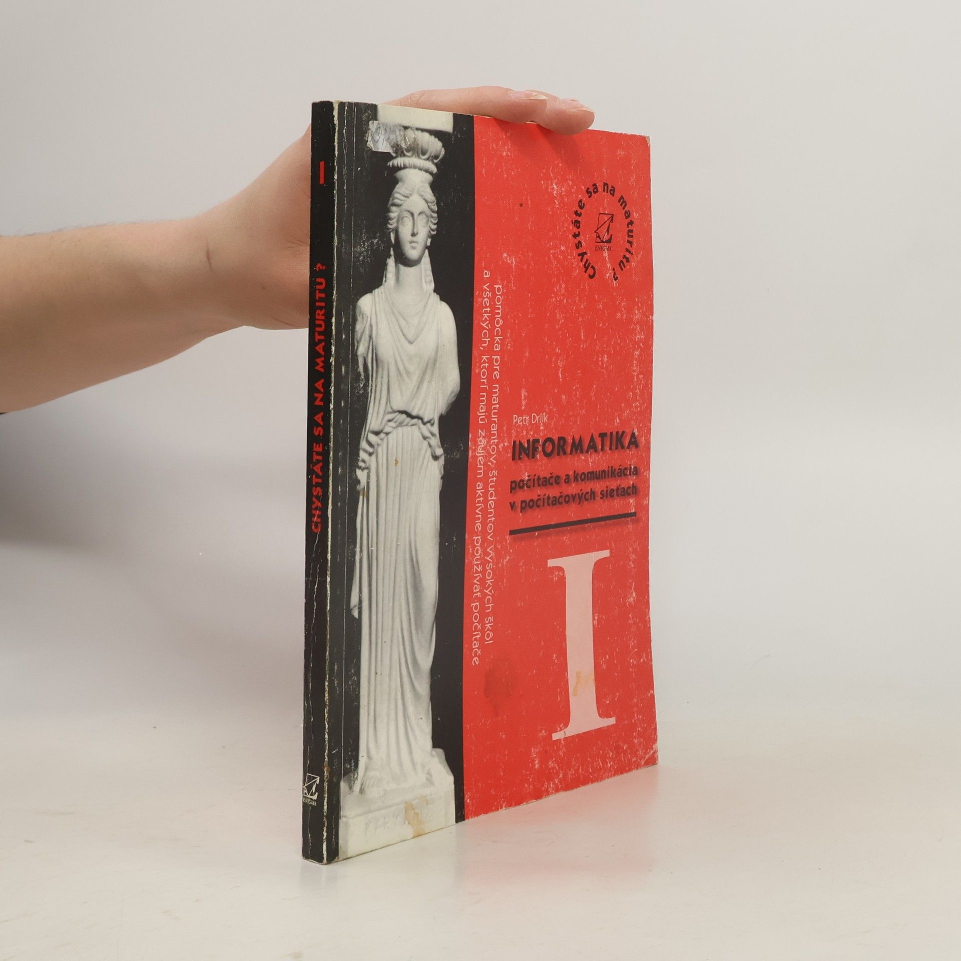 Petr Drlík Informatika. Počítače a komunikácia v počítačových sieťach