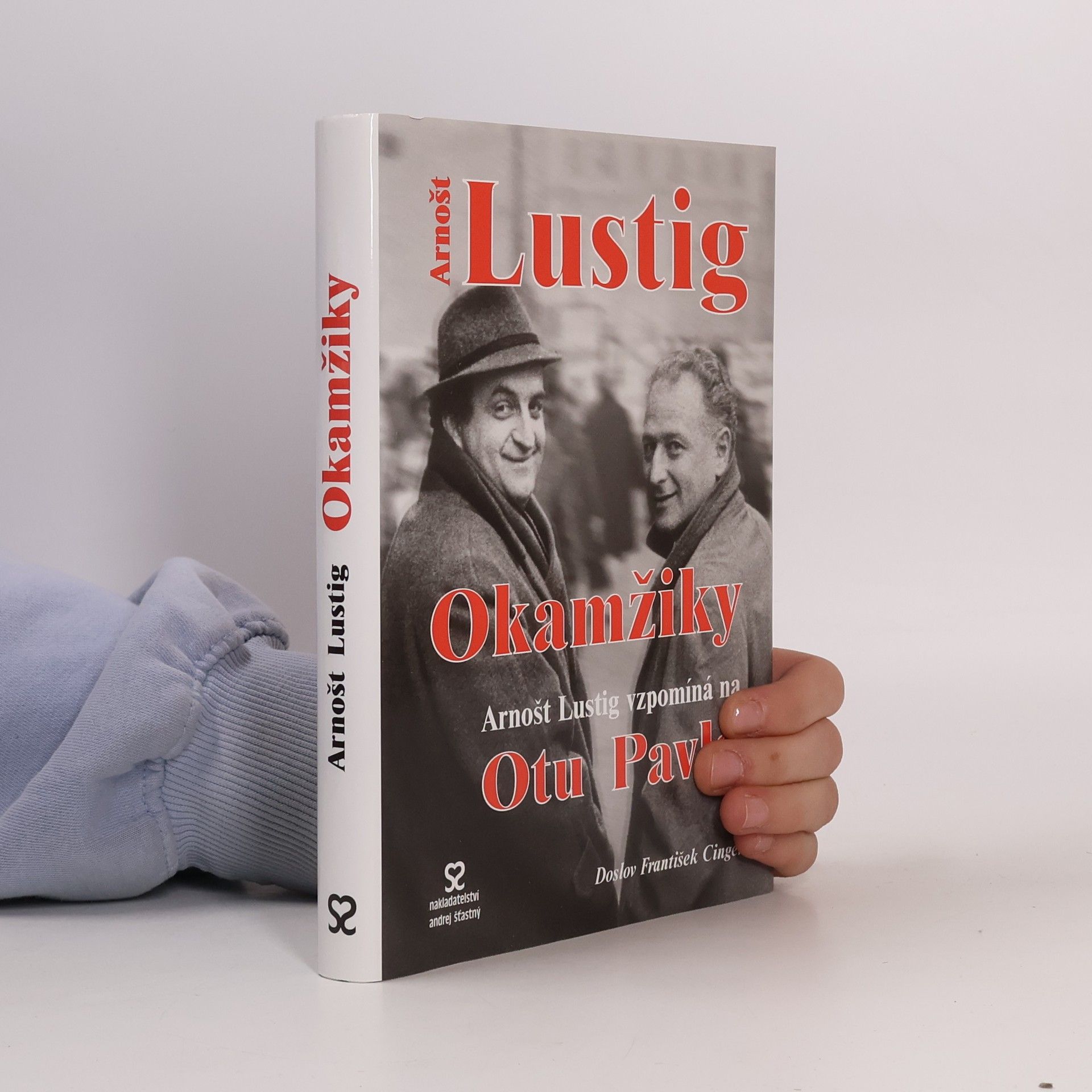 Arnošt Lustig Okamžiky. Arnošt Lustig vzpomíná na Otu Pavla