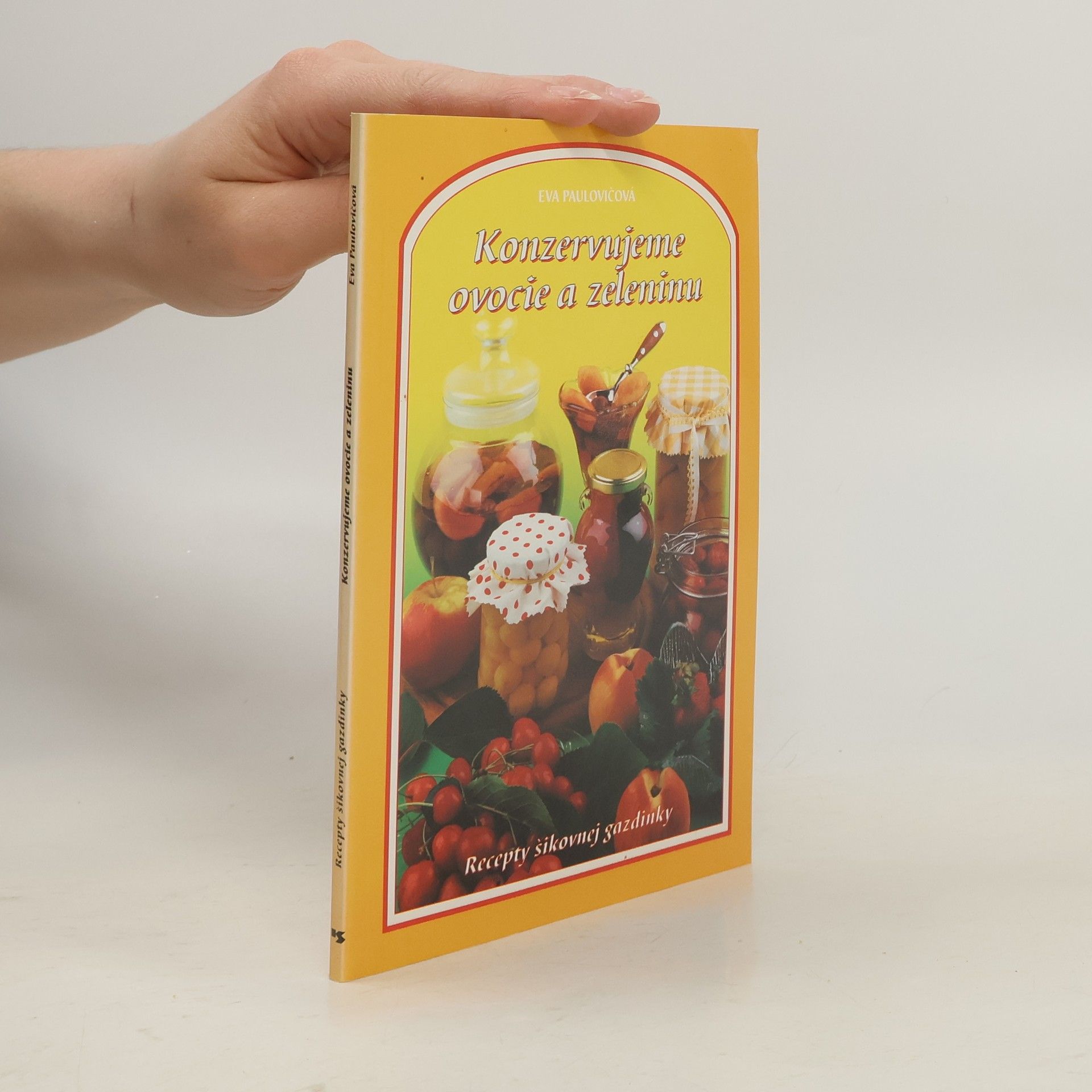 Eva Paulovičová Konzervujeme ovocie a zeleninu
