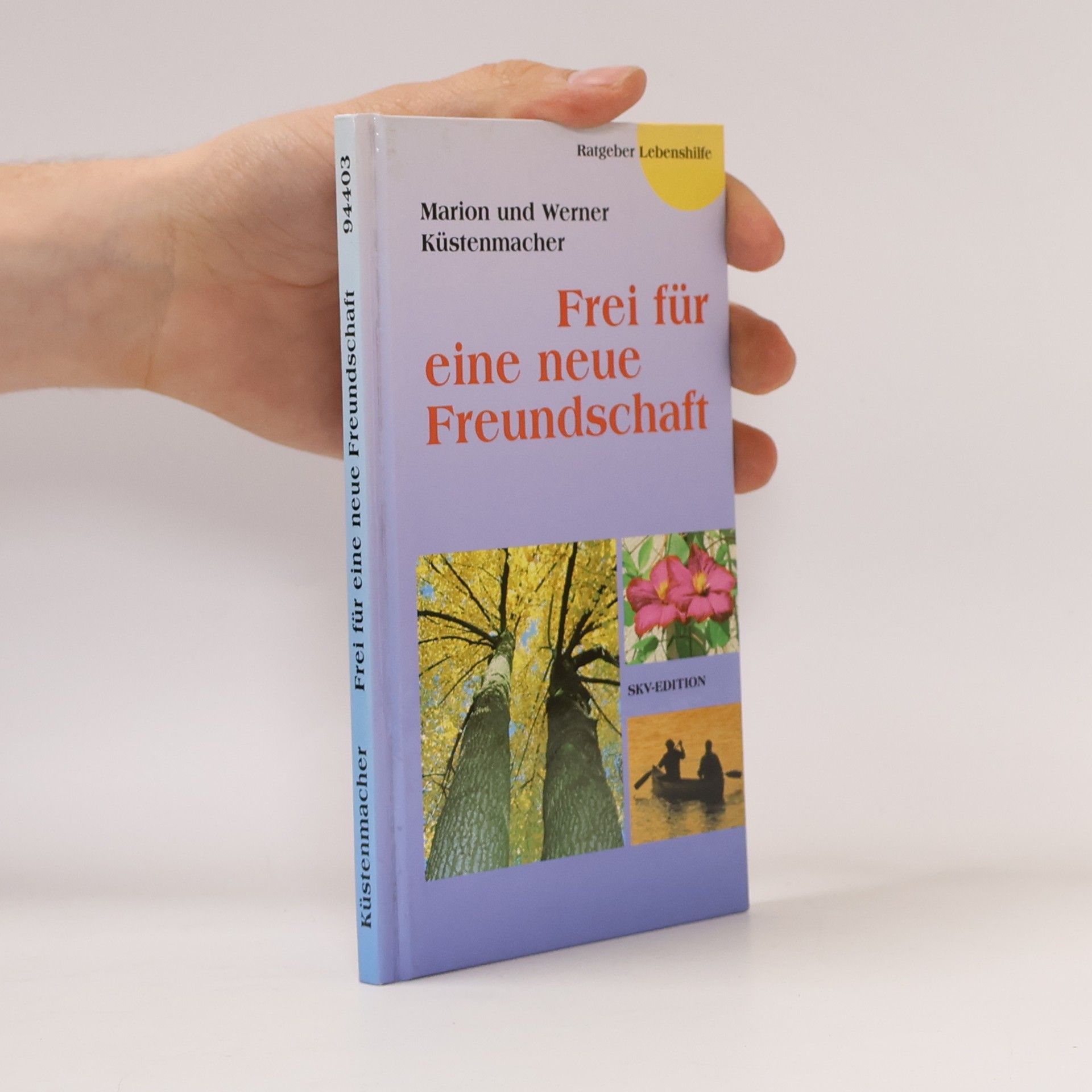 Marion Küstenmacher Frei für eine neue Freundschaft